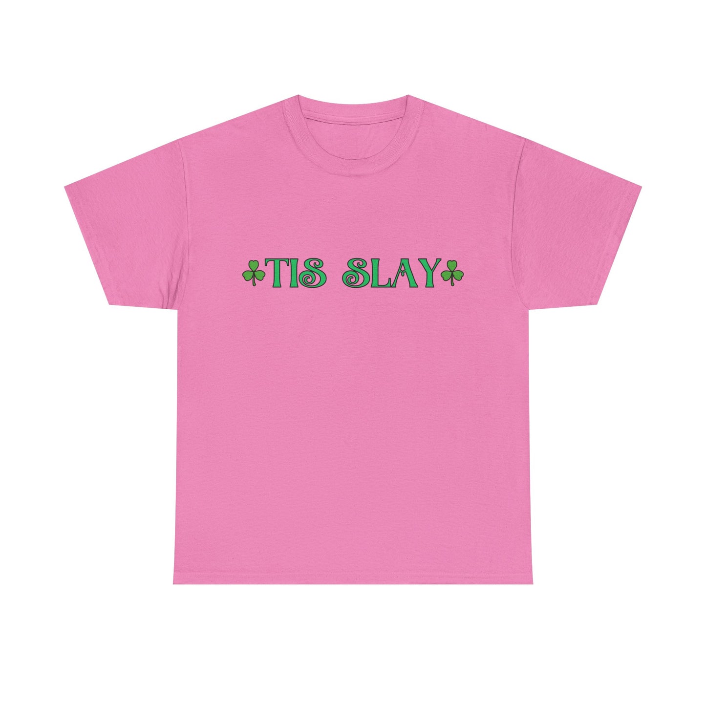 "Tis Slay" Shamrock Tee — Our Fun St. Patrick's Day, Unisex Heavy Cotton T-Shirt With A Trendy Slang Term & An Irish Twist!