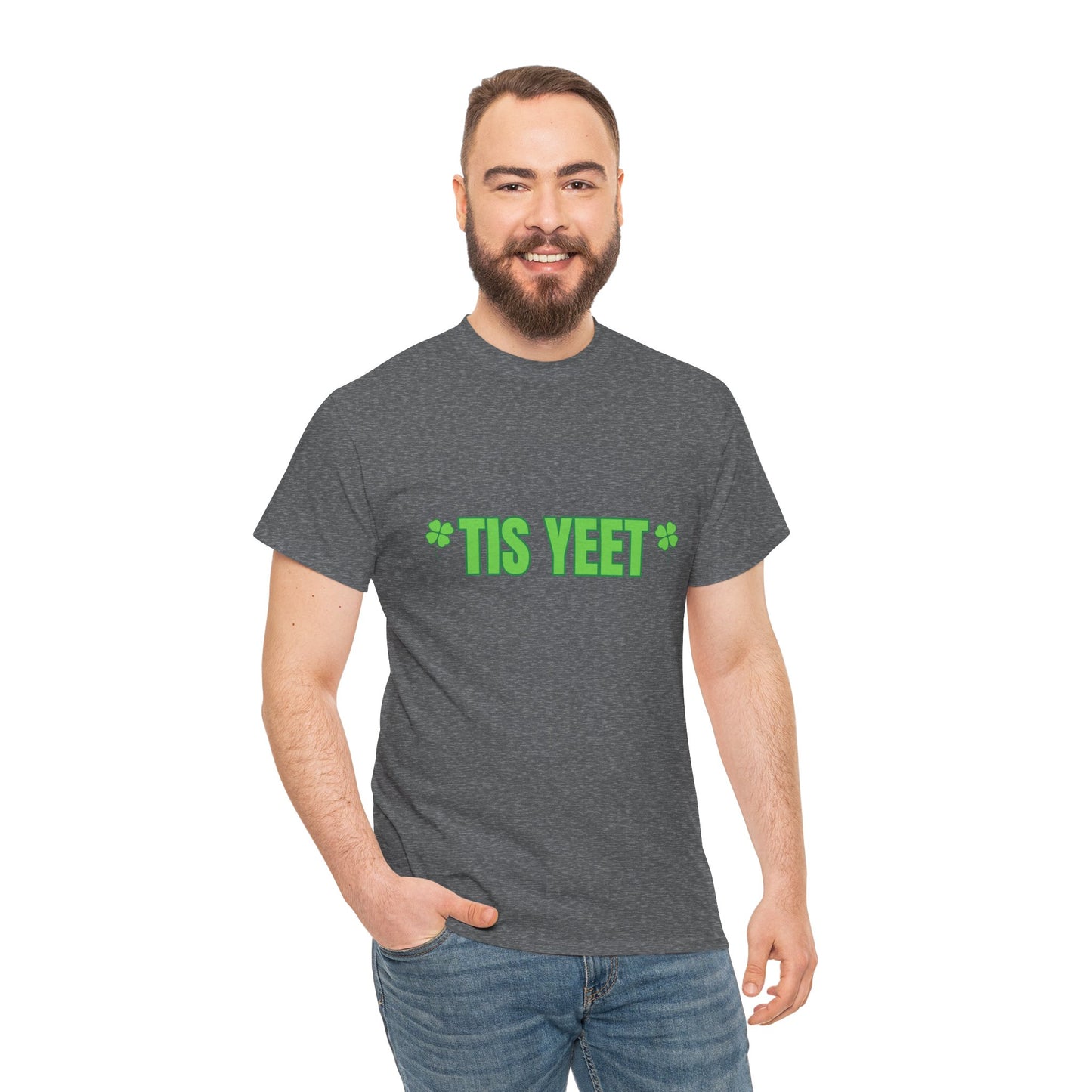 "Tis Yeet" St. Patrick's Day Unisex Tee — Trendy 'Gen Z Slang '  T-Shirt With A Little "Irish" Flavor!