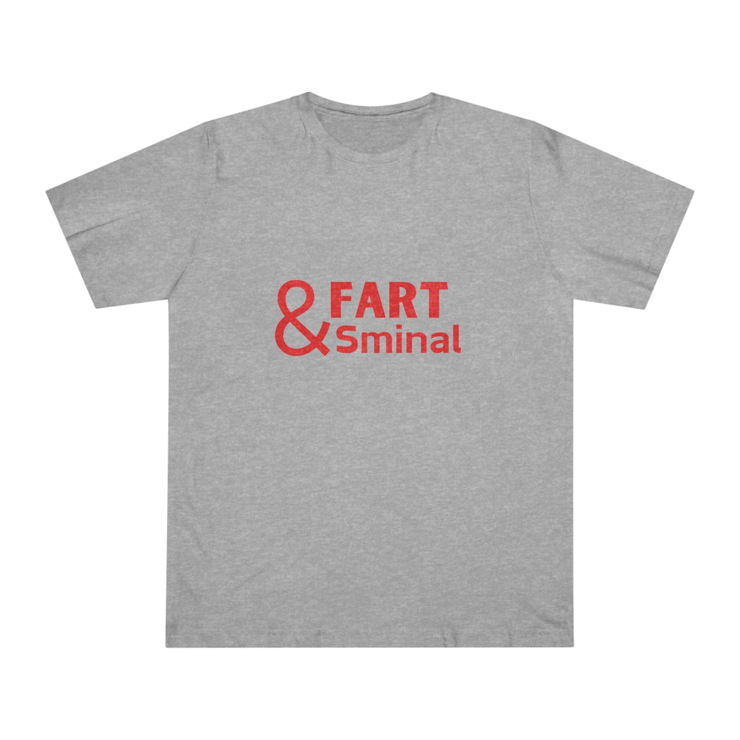 "Fart & Sminal" Unisex T-shirt