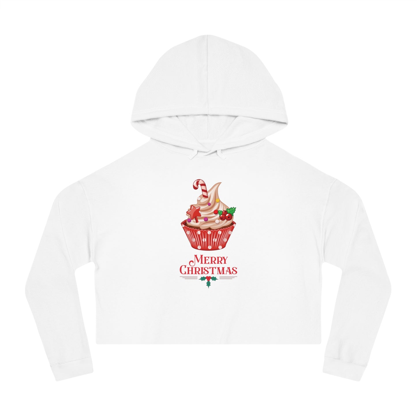 "Christmas Cupcake"  Ladie's Cropped Hoodie —A Merry Christmas Stylish Holiday Sweatshirt That Looks Good Enough To Eat!