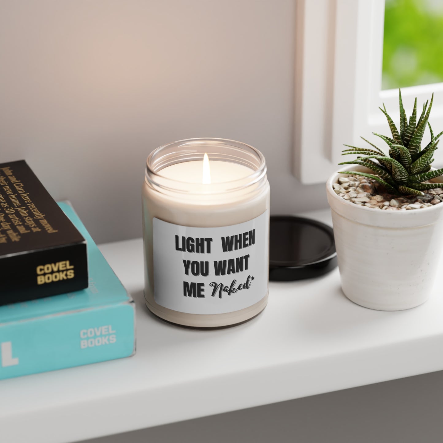"Light When You Want Me Naked"  Gray Label Design with Heart, 9 oz Scented Soy Candle