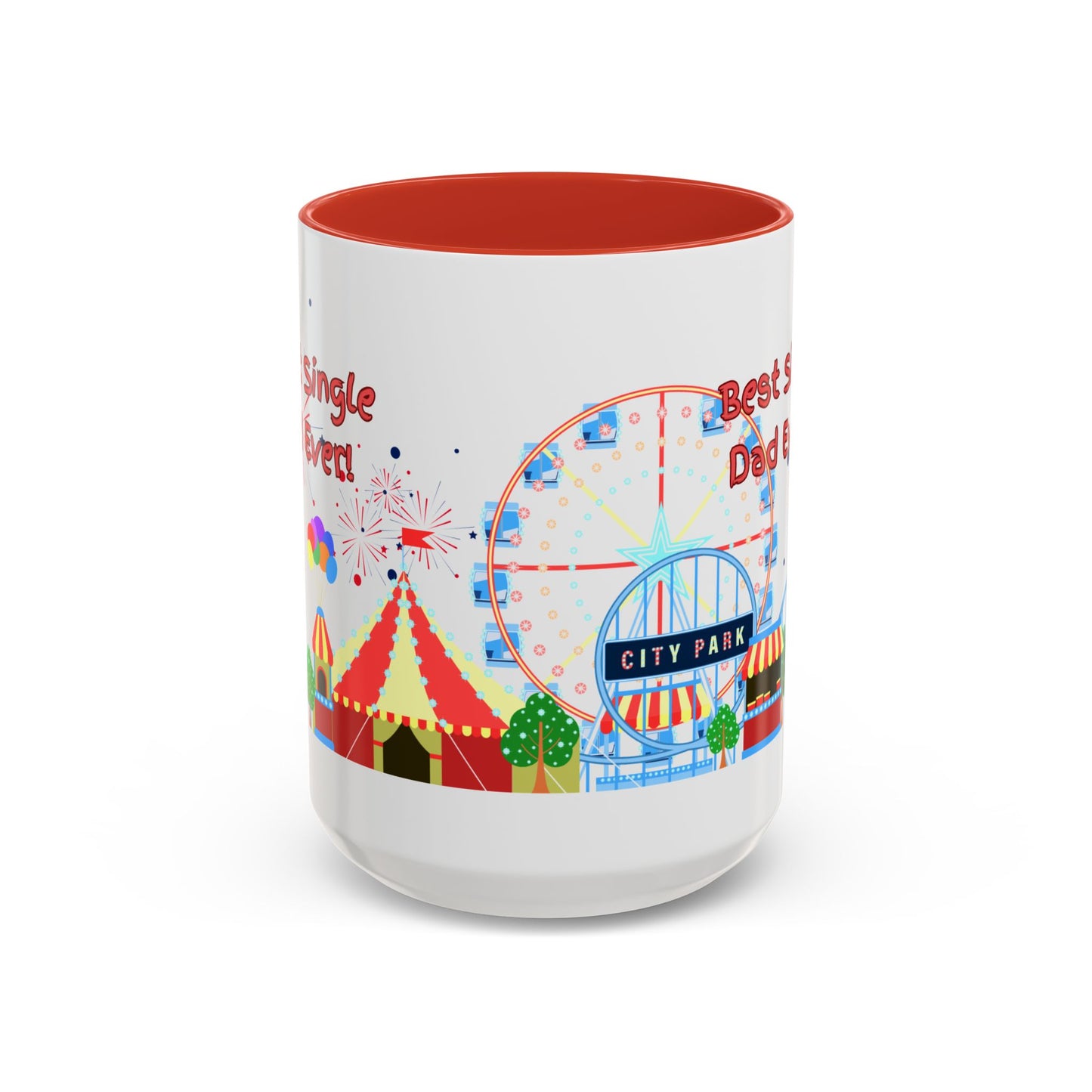 "Best Single Dad Ever" White Ceramic Coffee Mug With Colorful Accents — Amusement Park Family Design in 11oz and 15oz sizes