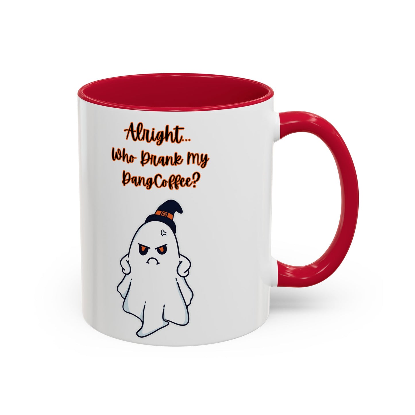 "Alright... Who Drank My Dang Coffee?" White Mugs  w/ Colorful Accents (11oz, 15oz)