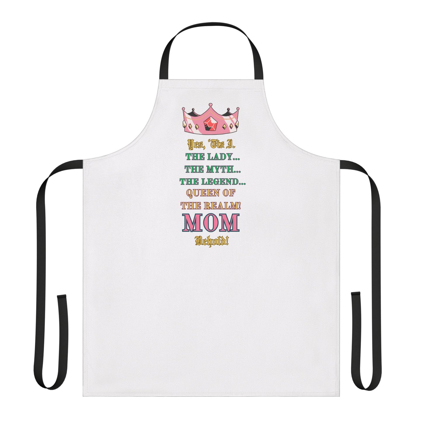 Mom's Queen Apron — "Mom' Queen Of The Realm!" Mother's Day Kitchen Apron
