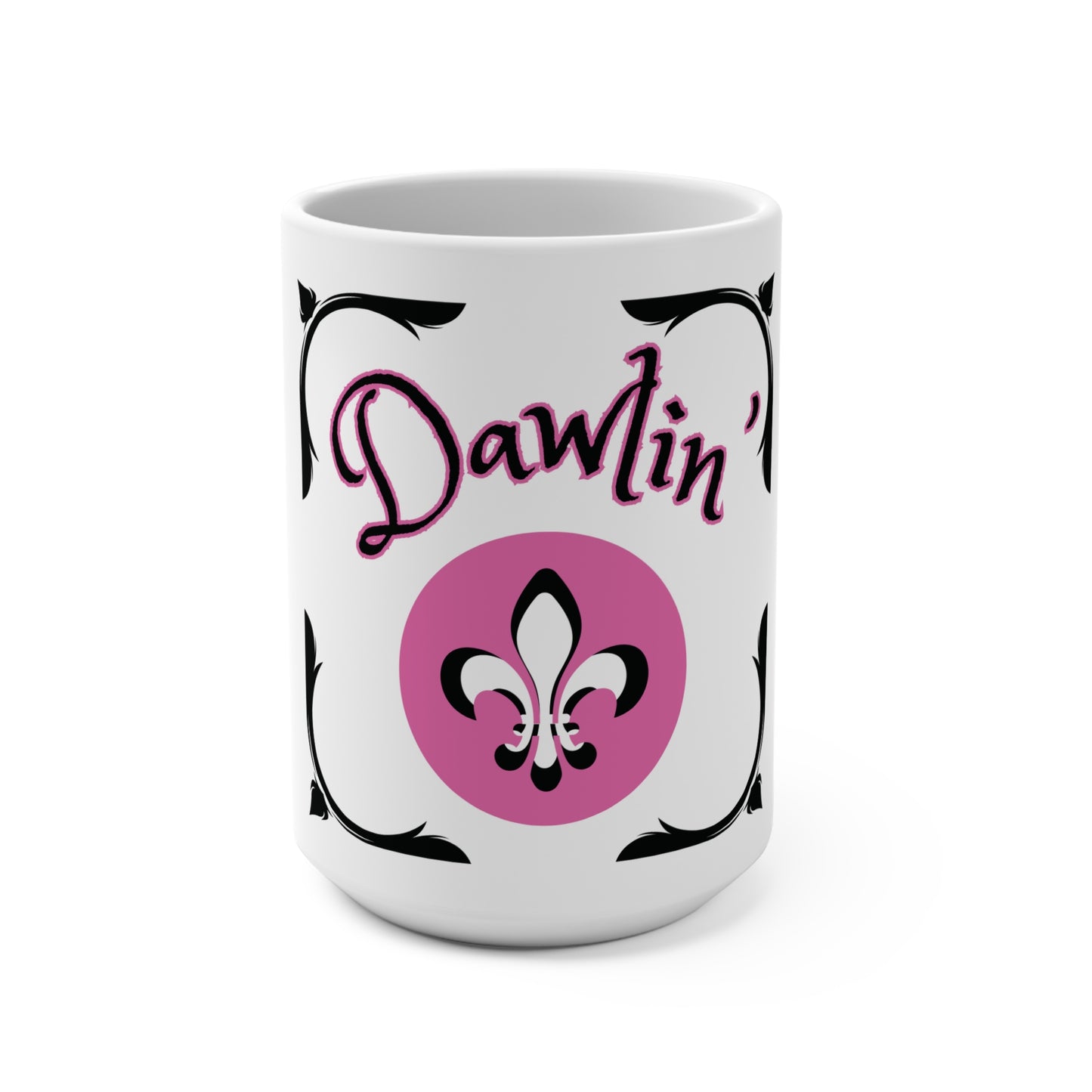 "Dawlin" A Southern Louisiana "Term of Endearment",White Ceramic Coffee Mug 15oz - Perfect  for a nice , big cup of Cafe Au Lait!