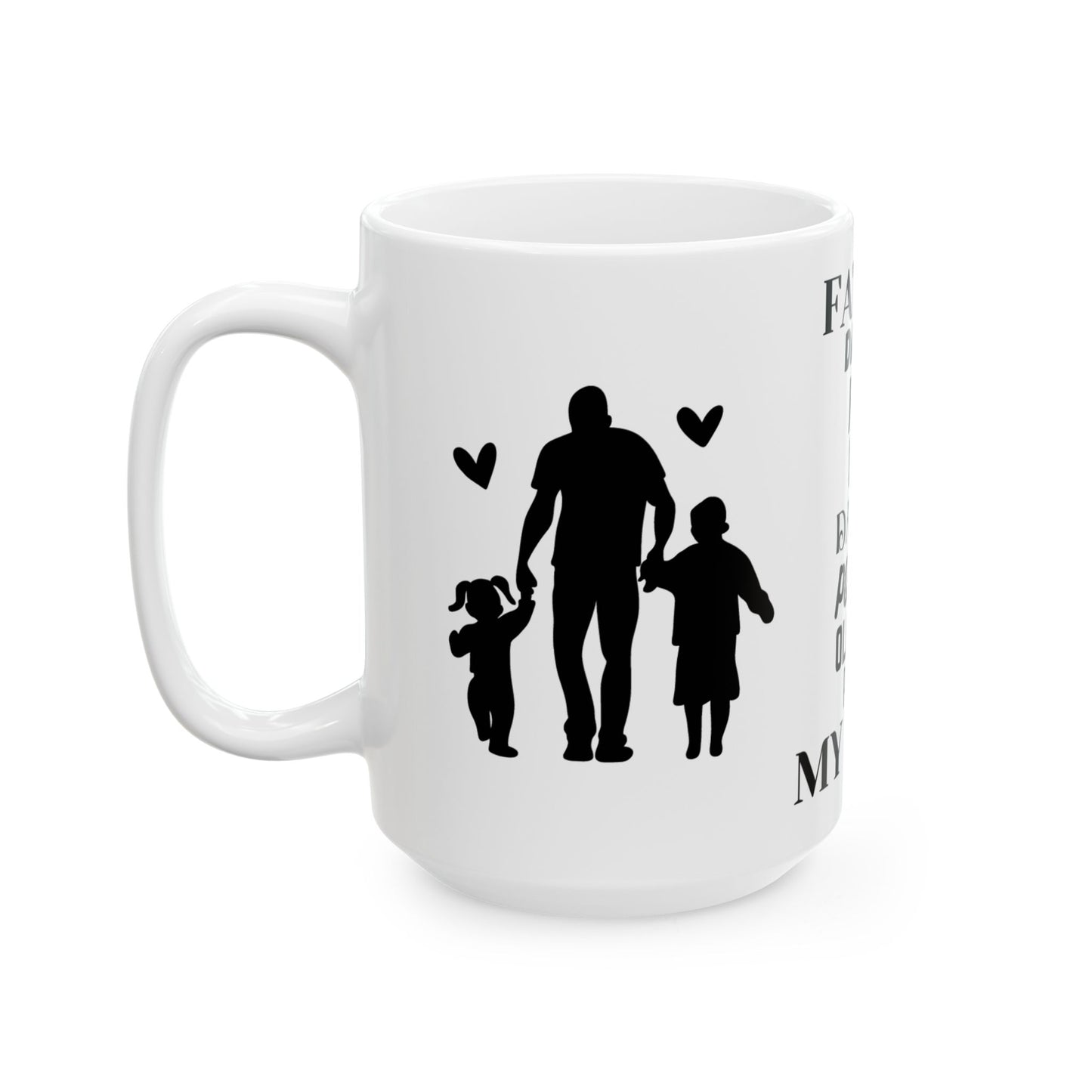 "Father -My Hero" White Ceramic Mug 15oz, for the Dad that deserves to know just how special he is with every sip!