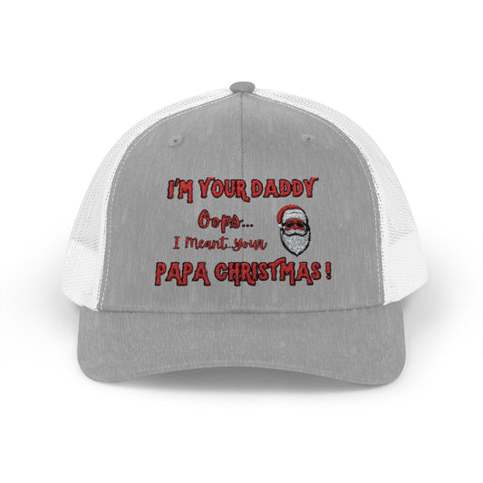 "I’m Your Daddy…Oops I Meant...PAPA CHRISTMAS!"  Embroidered, Holiday, Snap Back Trucker Cap -Brown Santa Design