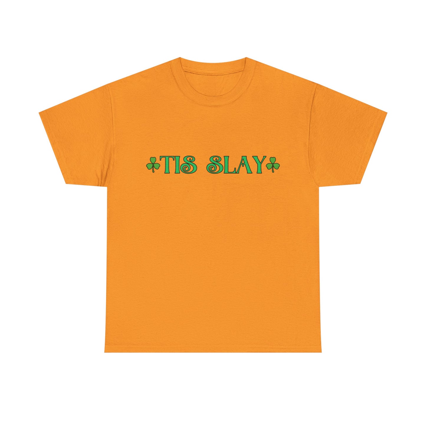 "Tis Slay" Shamrock Tee — Our Fun St. Patrick's Day, Unisex Heavy Cotton T-Shirt With A Trendy Slang Term & An Irish Twist!