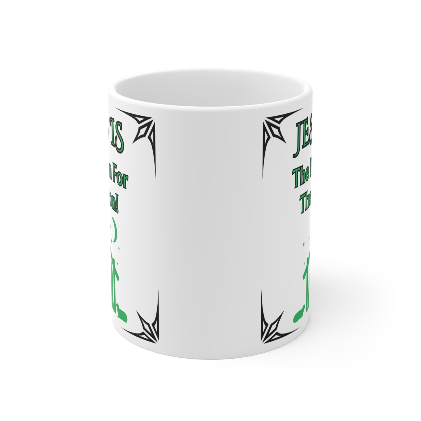 "Jesus Is The Reason For The Season!" 11oz  White Ceramic Mug — Christmas Nativity Coffee Mug-Green Design