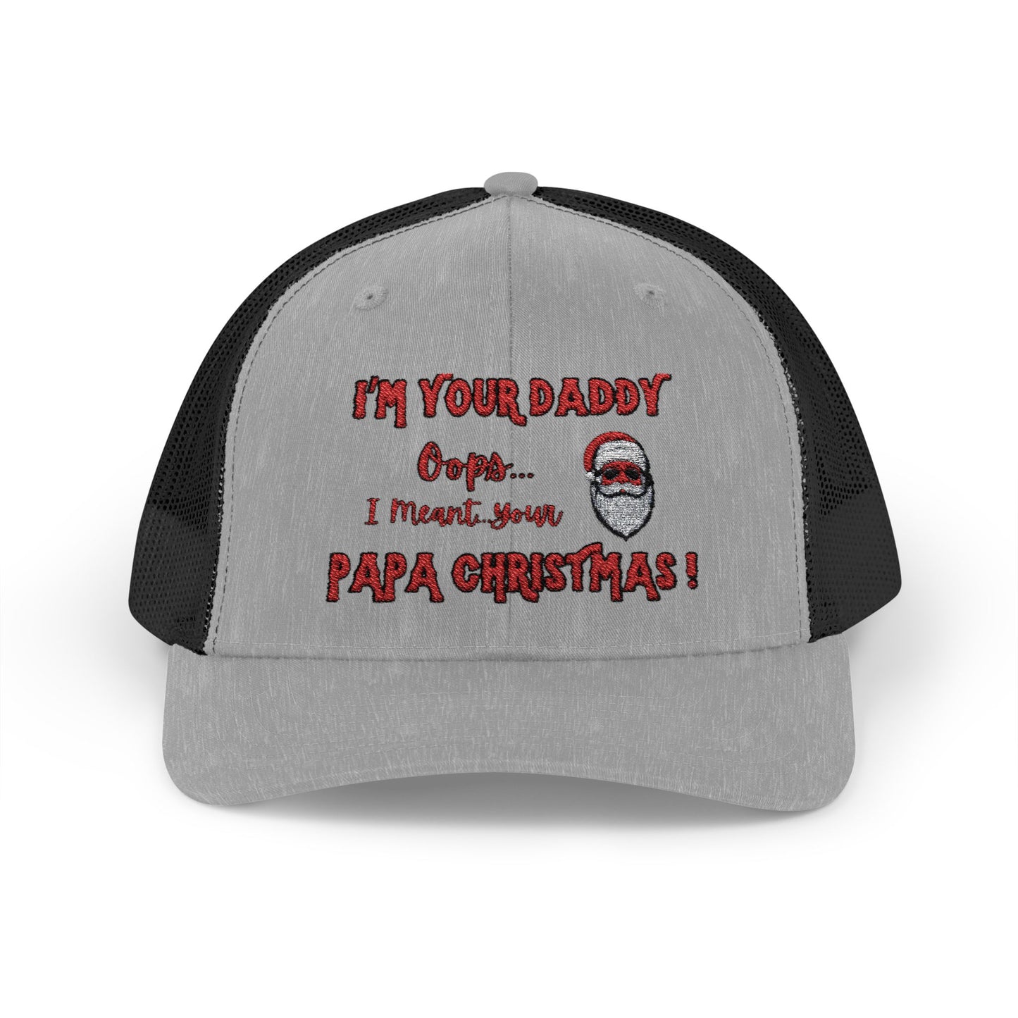 "I’m Your Daddy…Oops I Meant...PAPA CHRISTMAS!"  Embroidered, Holiday, Snap Back Trucker Cap -Brown Santa Design