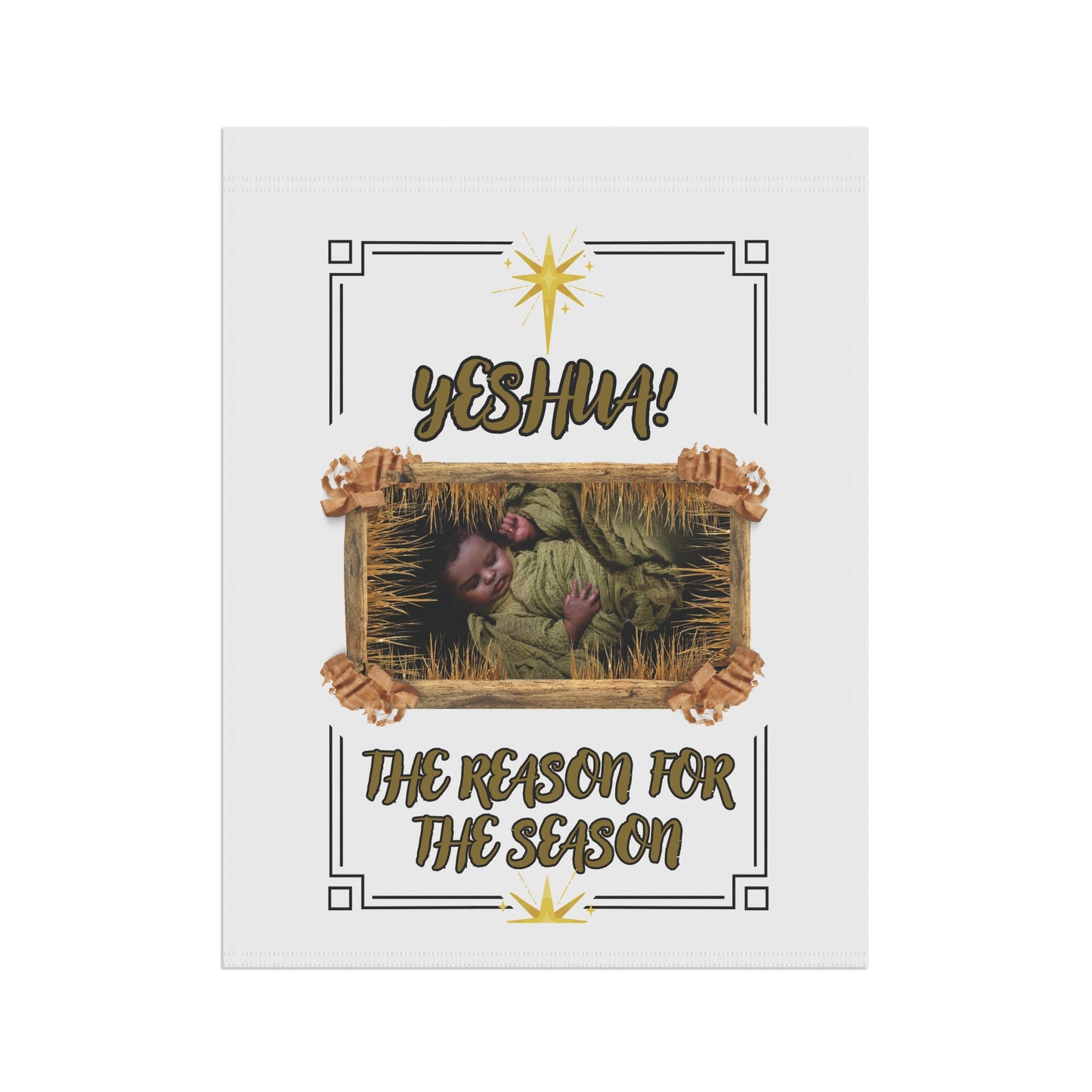 "Yeshua! The Reason for the Season" Featuring The Baby Savior In A Wooden Manger.  A Beautiful Decorative Garden Flag For Xmas!-White