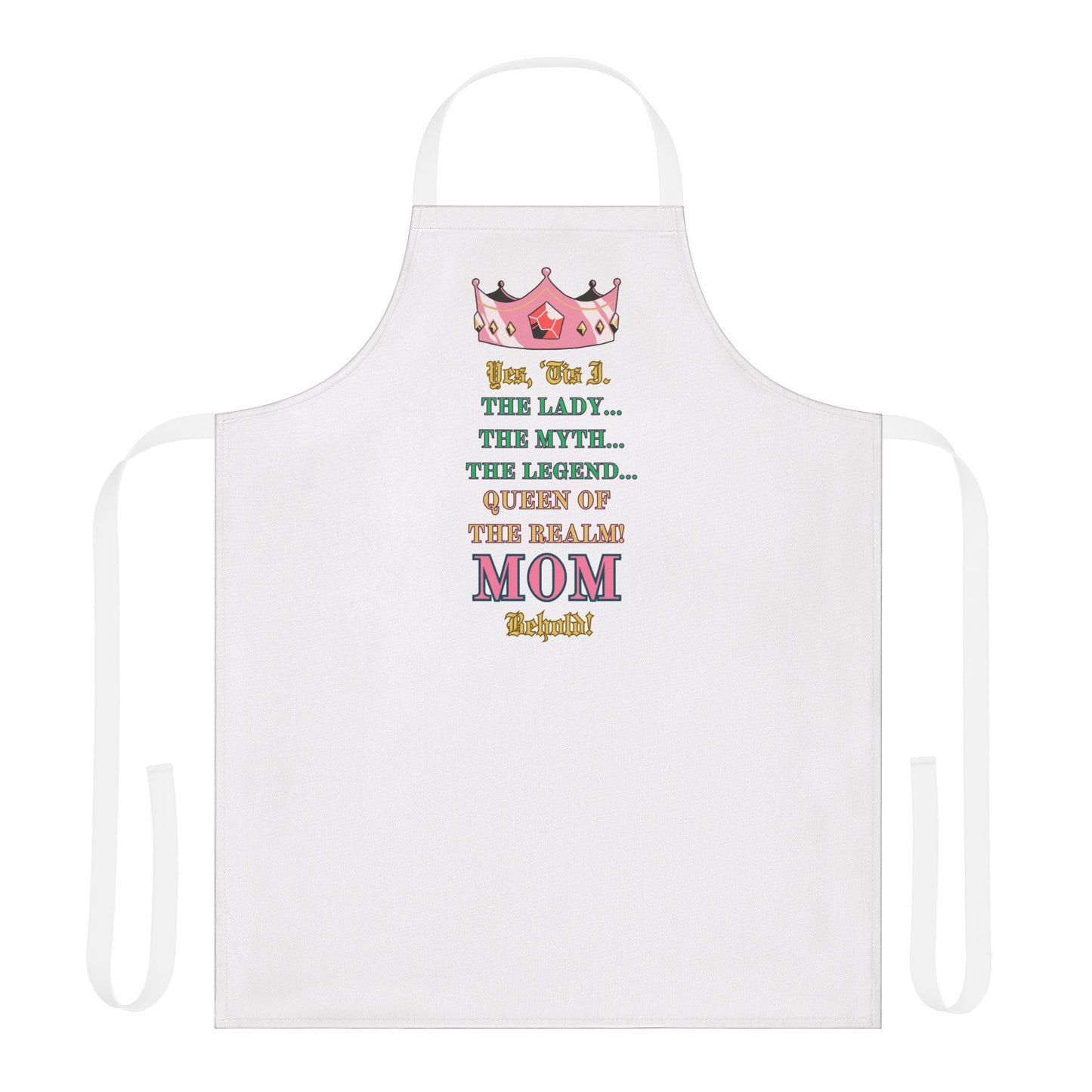 Mom's Queen Apron — "Mom' Queen Of The Realm!" Mother's Day Kitchen Apron