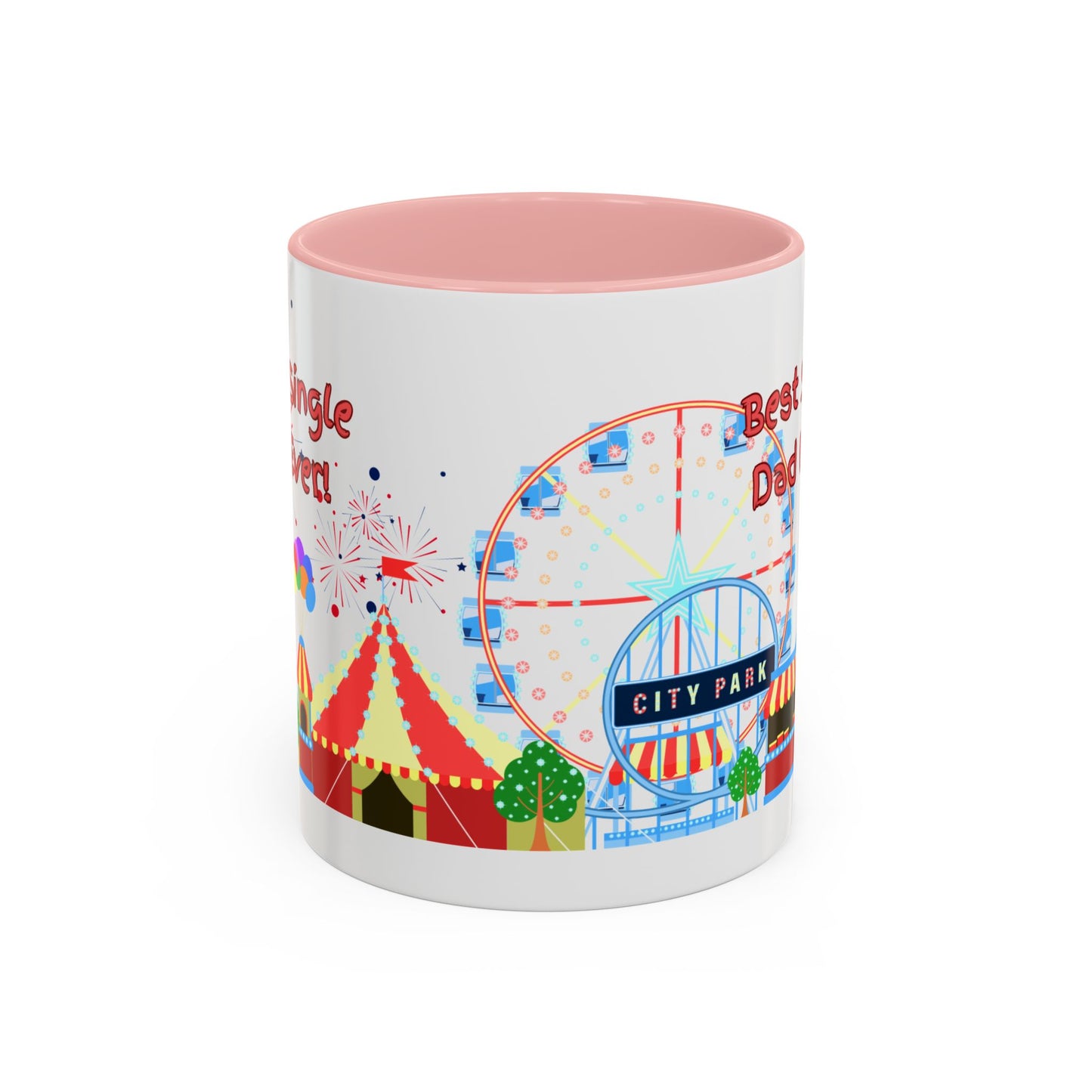 "Best Single Dad Ever" White Ceramic Coffee Mug With Colorful Accents — Amusement Park Family Design in 11oz and 15oz sizes