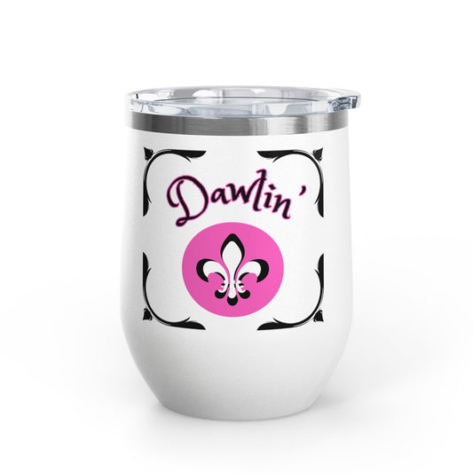 "Dawlin"- Fleur-de-Lis,  12oz Wine Tumbler — Pink Southern-Inspired Term Of Endearment For The Ladies!