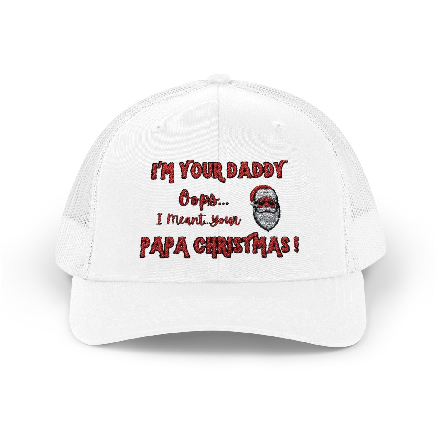 "I’m Your Daddy…Oops I Meant...PAPA CHRISTMAS!"  Embroidered, Holiday, Snap Back Trucker Cap -Brown Santa Design