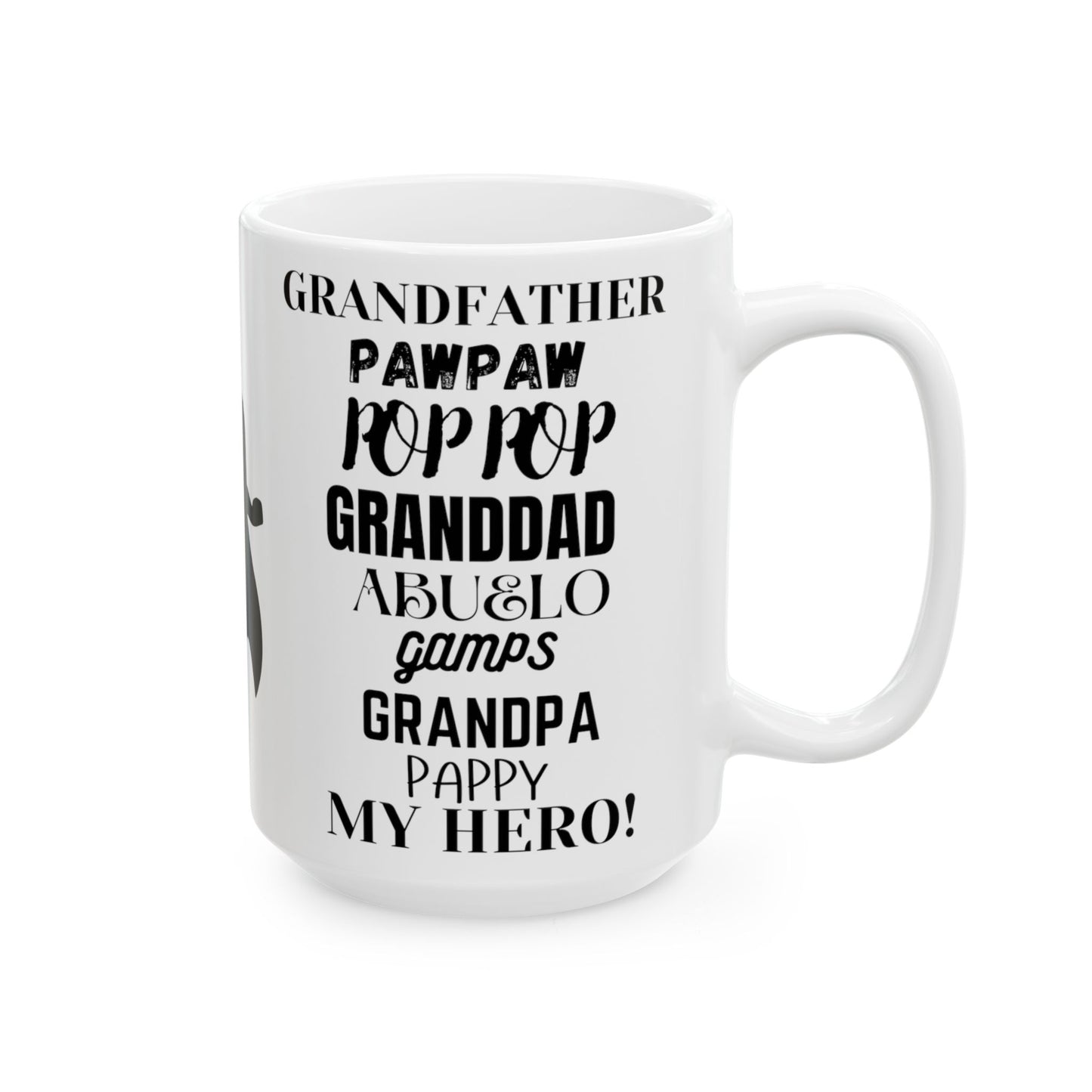 "Grandfather...My Hero", White Ceramic  15 oz Mug