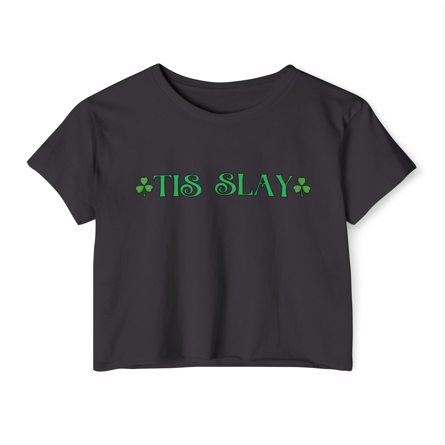 Women's Crop Top — "Tis Slay" St. Patrick's Day Festival Tee