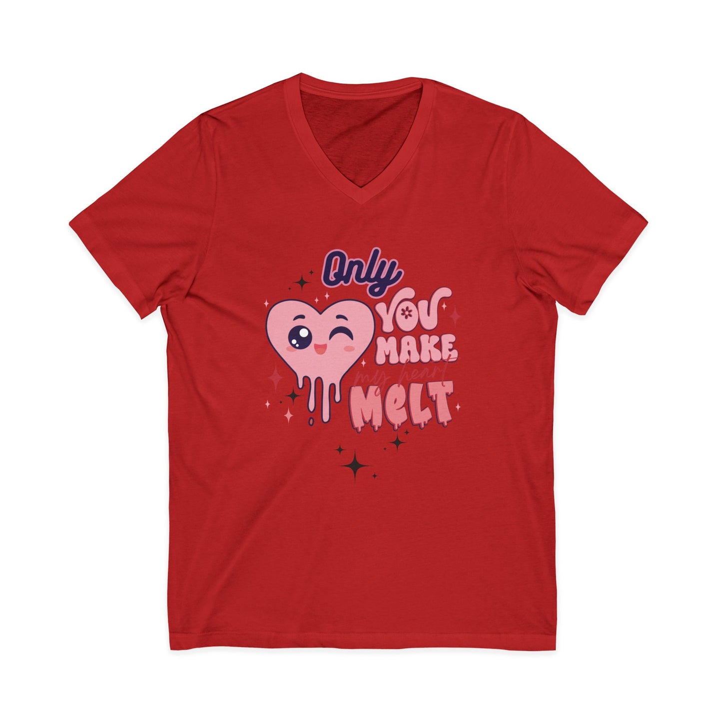 "Only You Make My Heart Melt" Woman's Jersey Short Sleeve V-Neck Tee