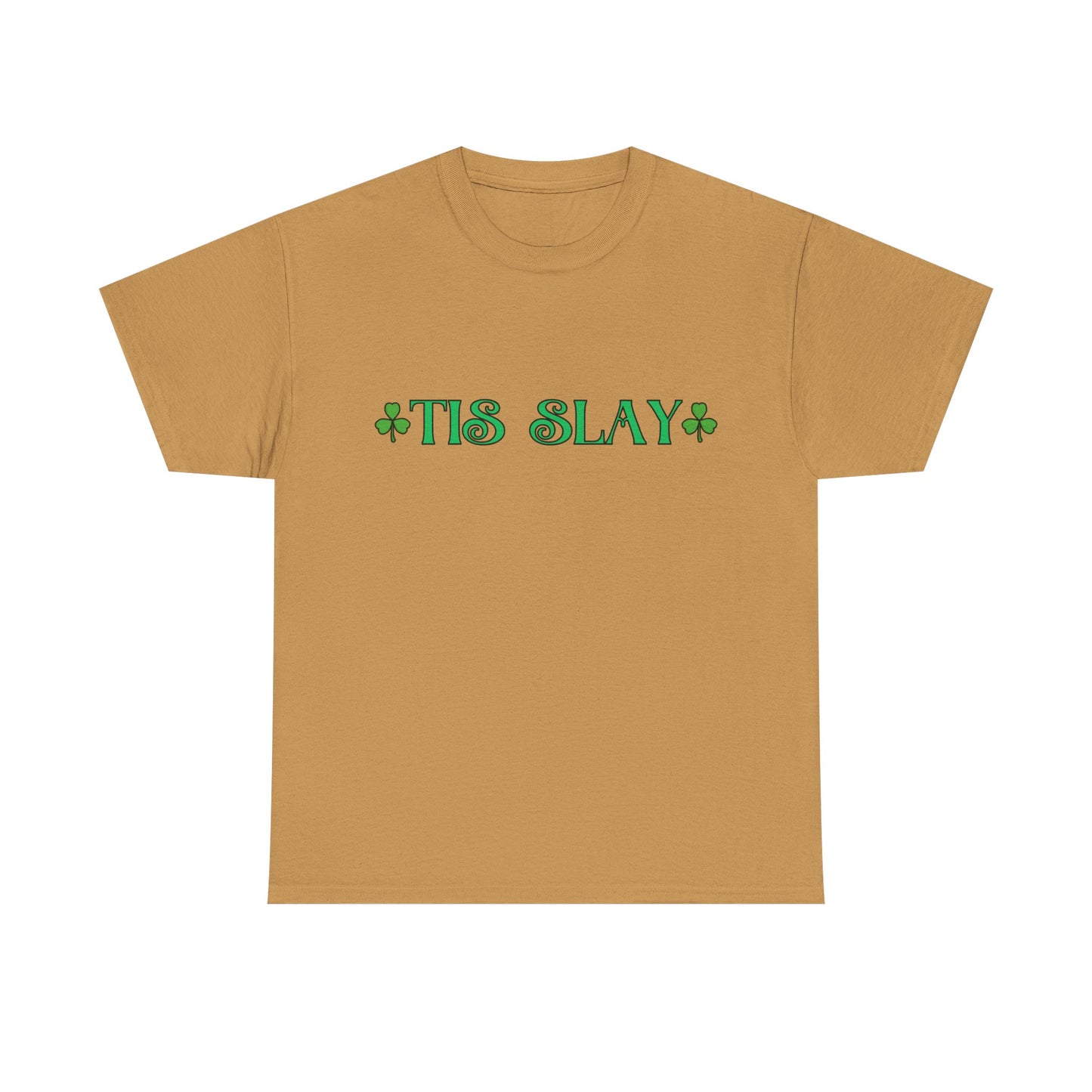 "Tis Slay" Shamrock Tee — Our Fun St. Patrick's Day, Unisex Heavy Cotton T-Shirt With A Trendy Slang Term & An Irish Twist!