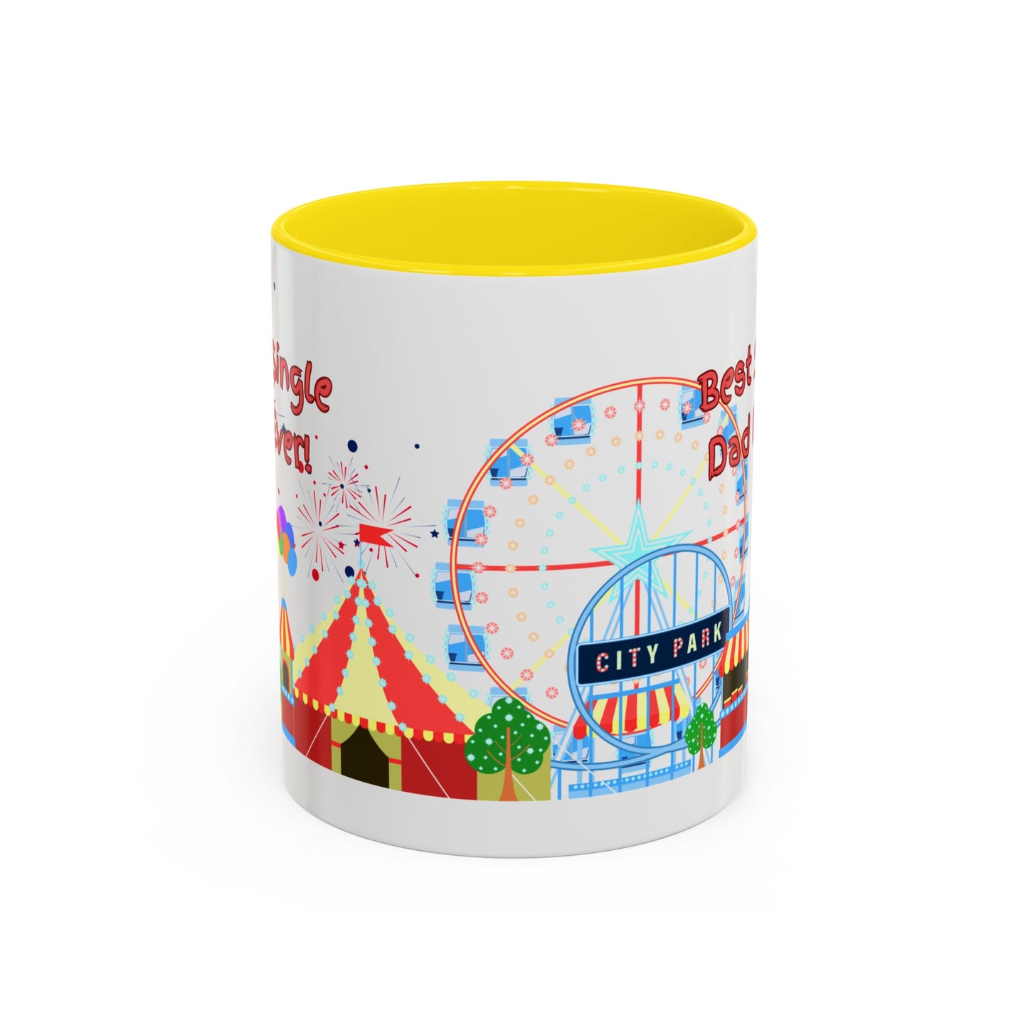 "Best Single Dad Ever" White Ceramic Coffee Mug With Colorful Accents — Amusement Park Family Design in 11oz and 15oz sizes
