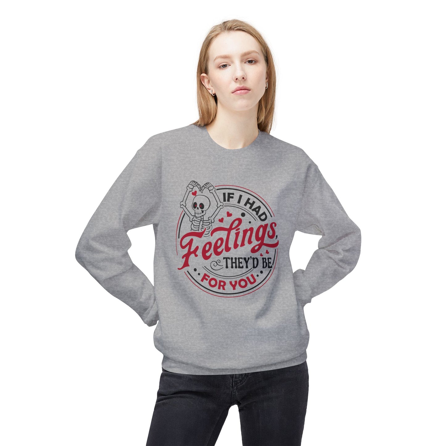 "If I Had Feelings They'd Be for You" Unisex Midweight Softstyle Fleece Crewneck Sweatshirt