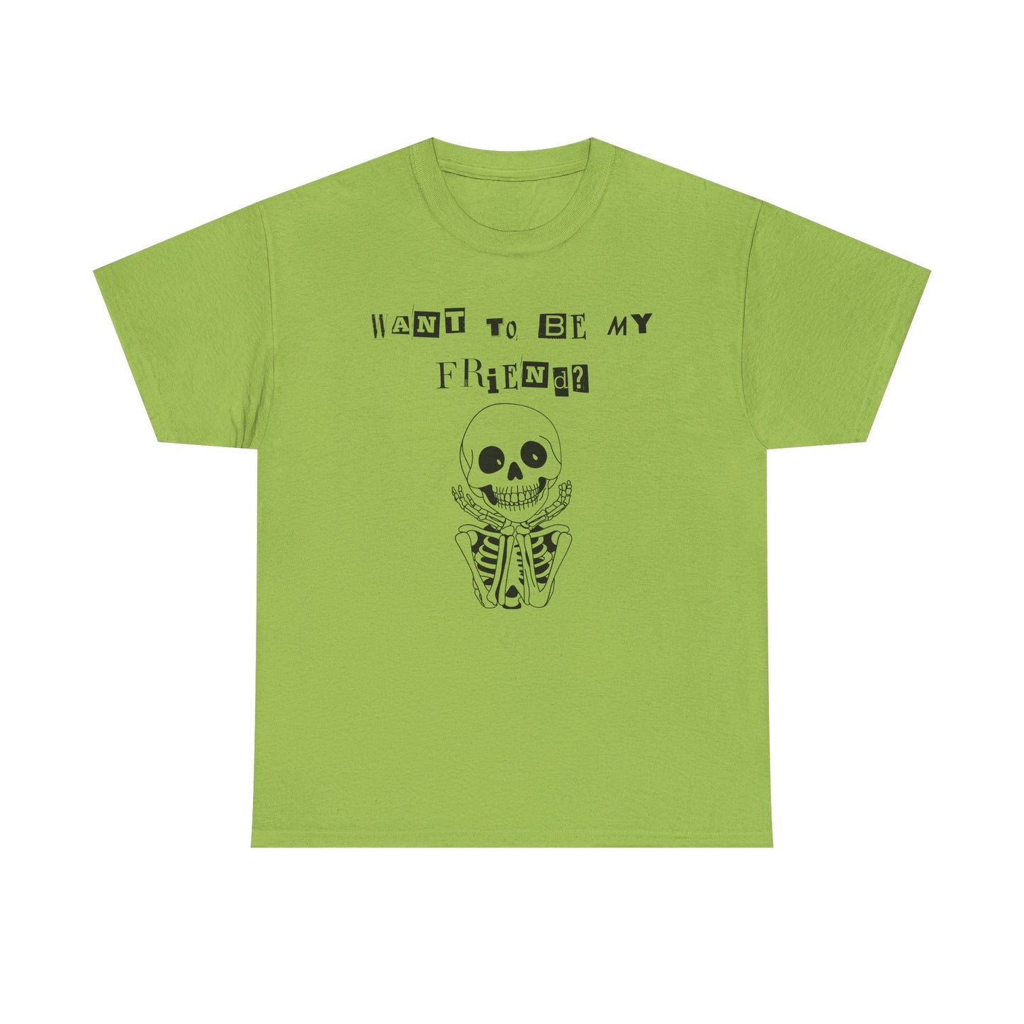 "Want To Be My Friend?" Adorable Skeleton, Unisex Tee.  A Cute Halloween Gift!