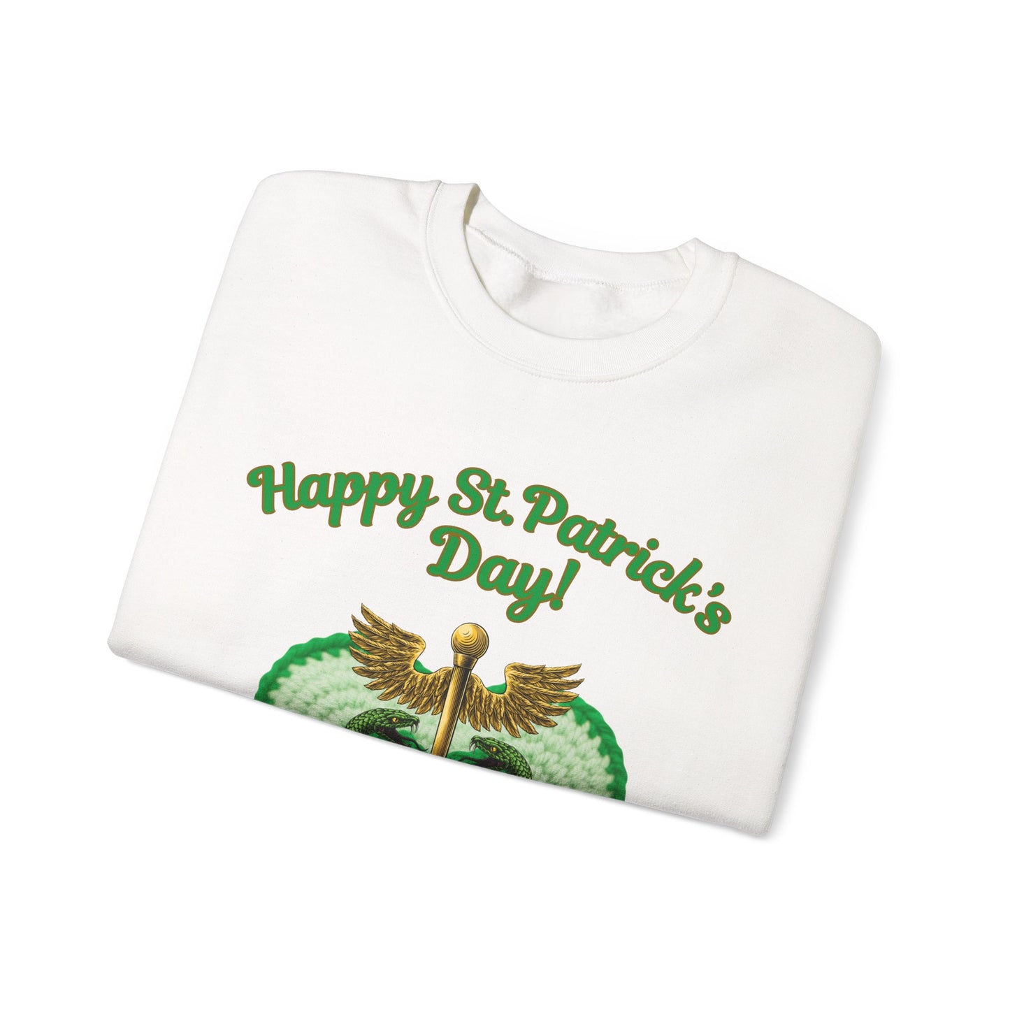 "Happy St. Patrick’s Day-Heart & Caduceus"  Unisex Sweatshirt — For Caring Health Professionals!