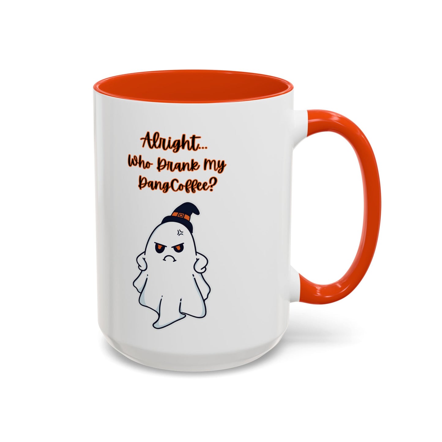 "Alright... Who Drank My Dang Coffee?" White Mugs  w/ Colorful Accents (11oz, 15oz)
