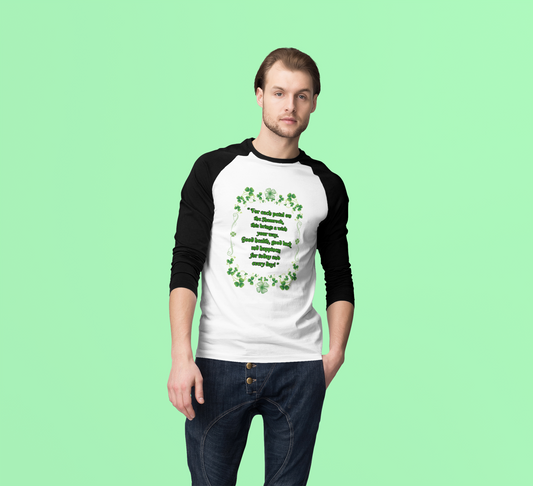 "Irish Shamrock Blessing" Unisex Raglan Shirt.  A Fun Way To Celebrate St. Patrick's Day & Irish Pride!
