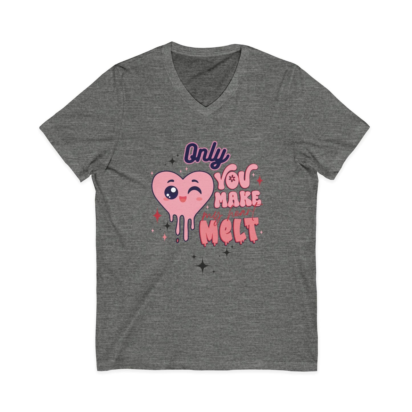 "Only You Make My Heart Melt" Woman's Jersey Short Sleeve V-Neck Tee
