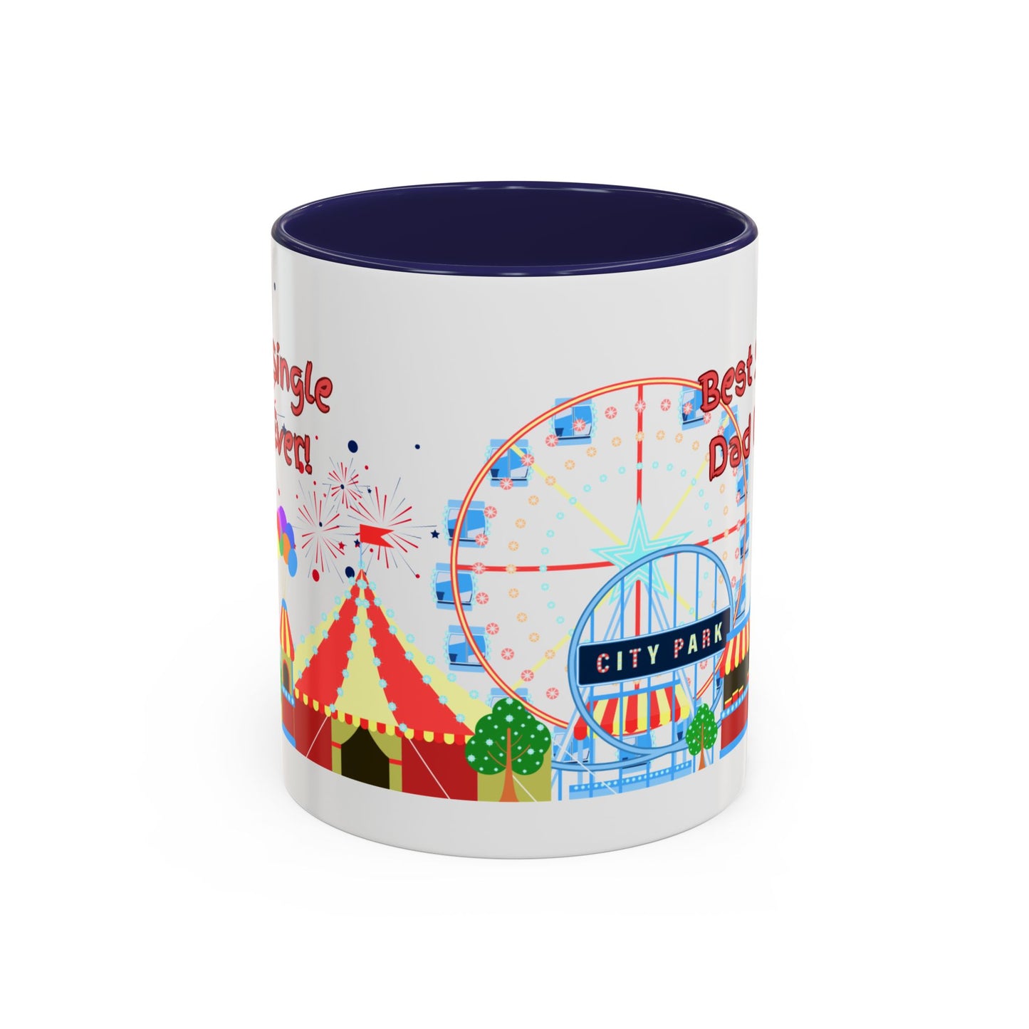 "Best Single Dad Ever" White Ceramic Coffee Mug With Colorful Accents — Amusement Park Family Design in 11oz and 15oz sizes