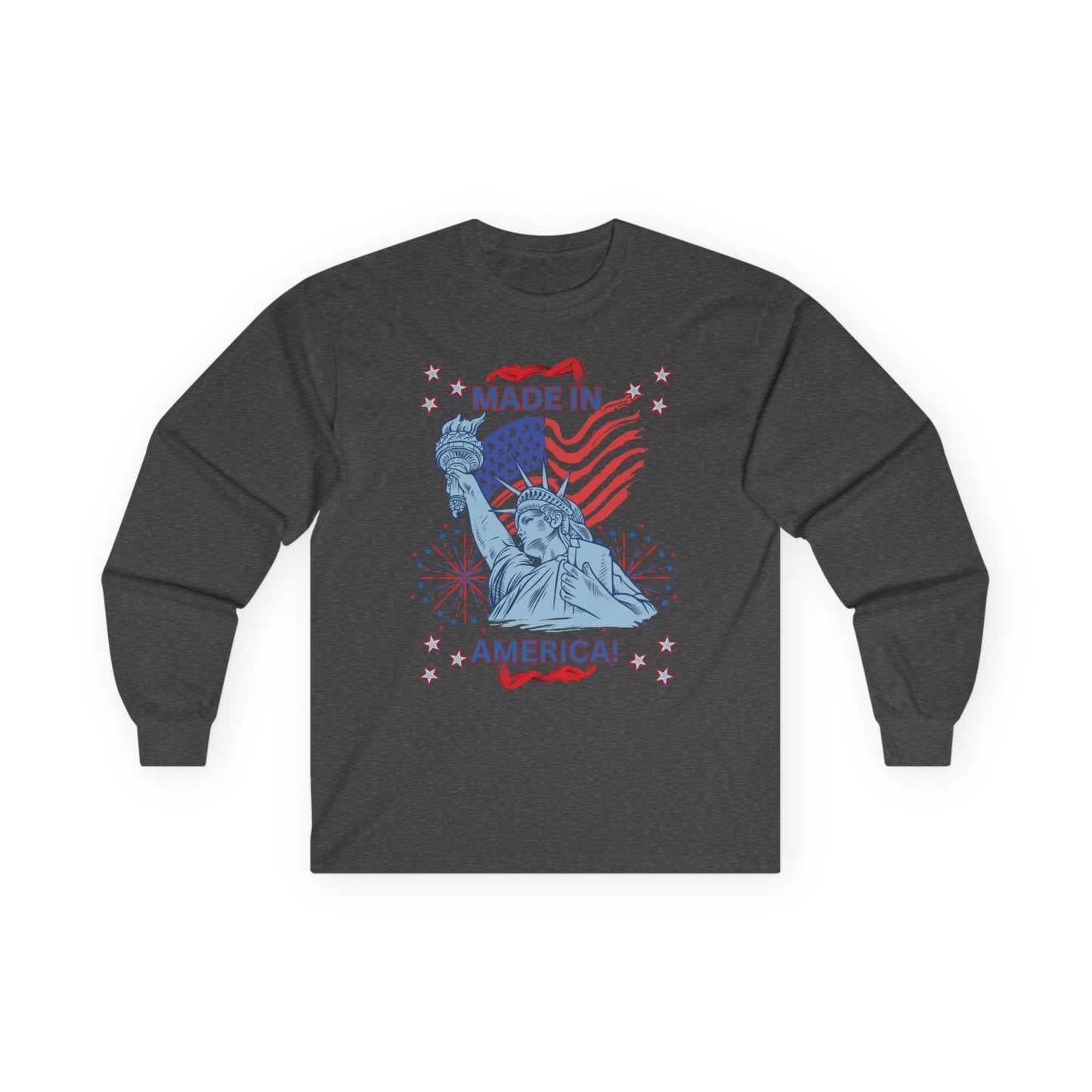 Made in America Statue Of Liberty" Unisex Long Sleeve Tee