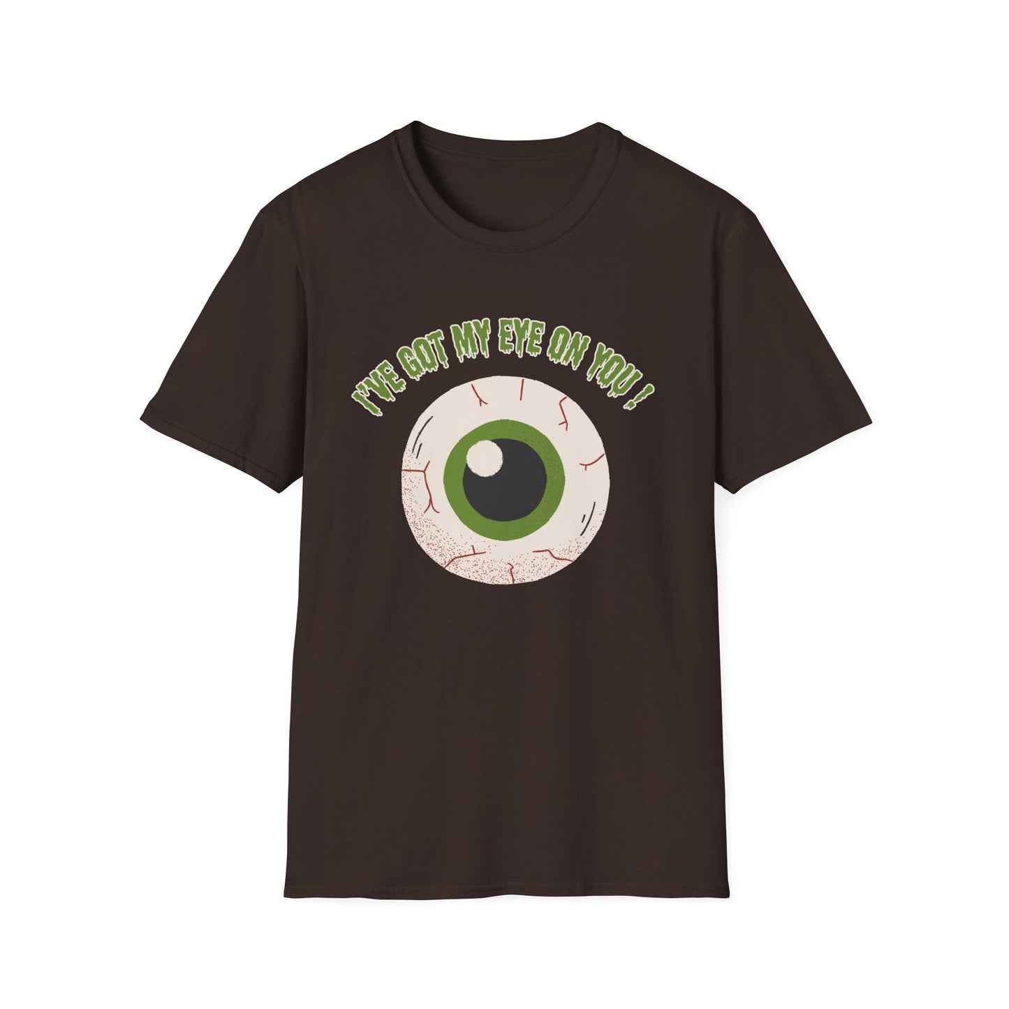 Funny "I've Got My Eye on You" Halloween Unisex, T-Shirt.  A Great Gift for Her or Him!