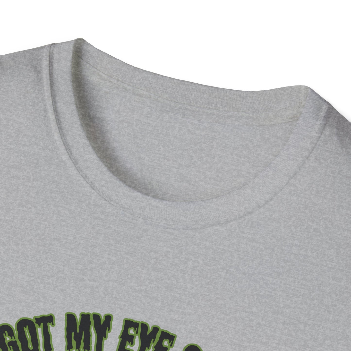 "I've Got My Eye On You" Funny Halloween, Unisex  Softstyle T-Shirt. Perfect for Halloween!