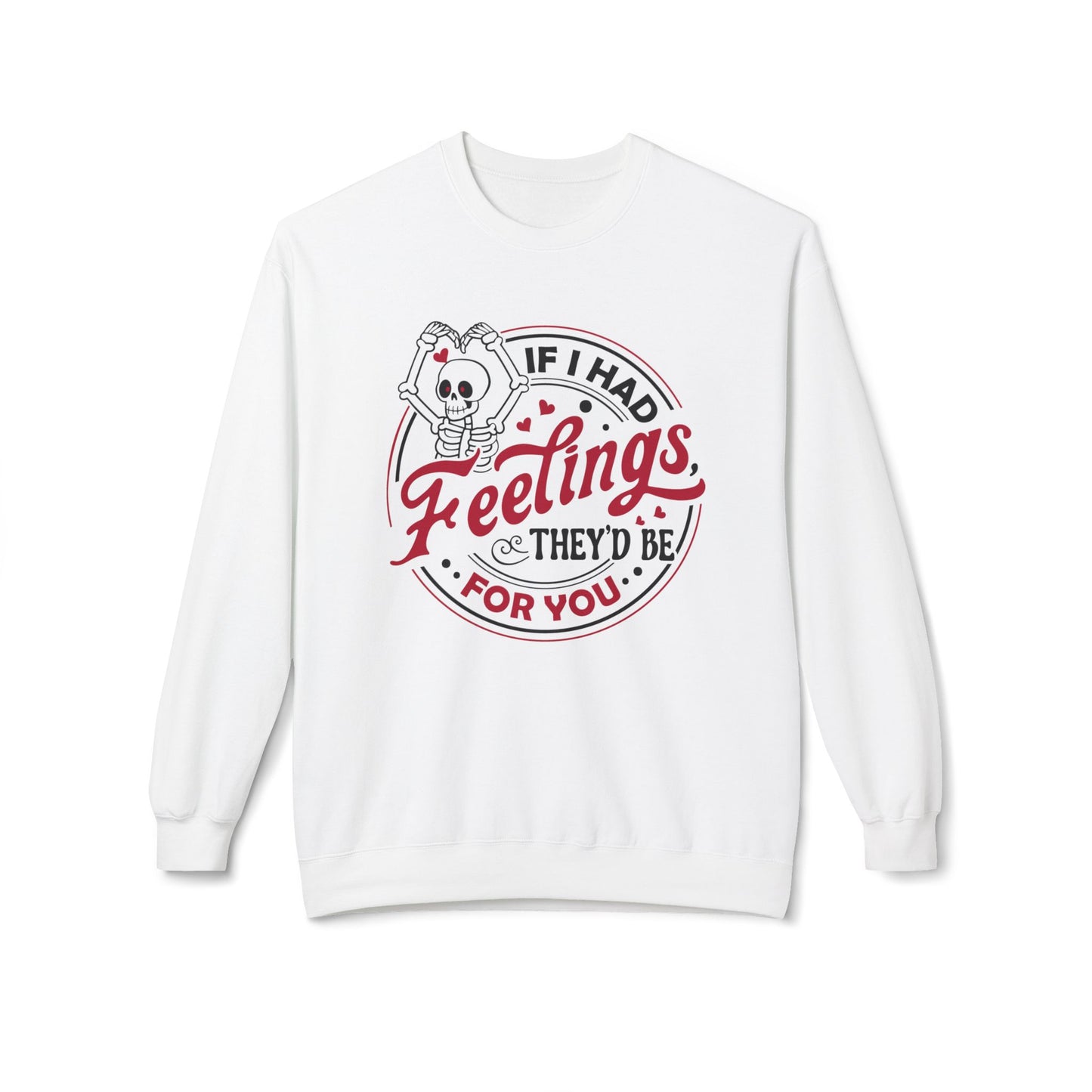 "If I Had Feelings They'd Be for You" Unisex Midweight Softstyle Fleece Crewneck Sweatshirt