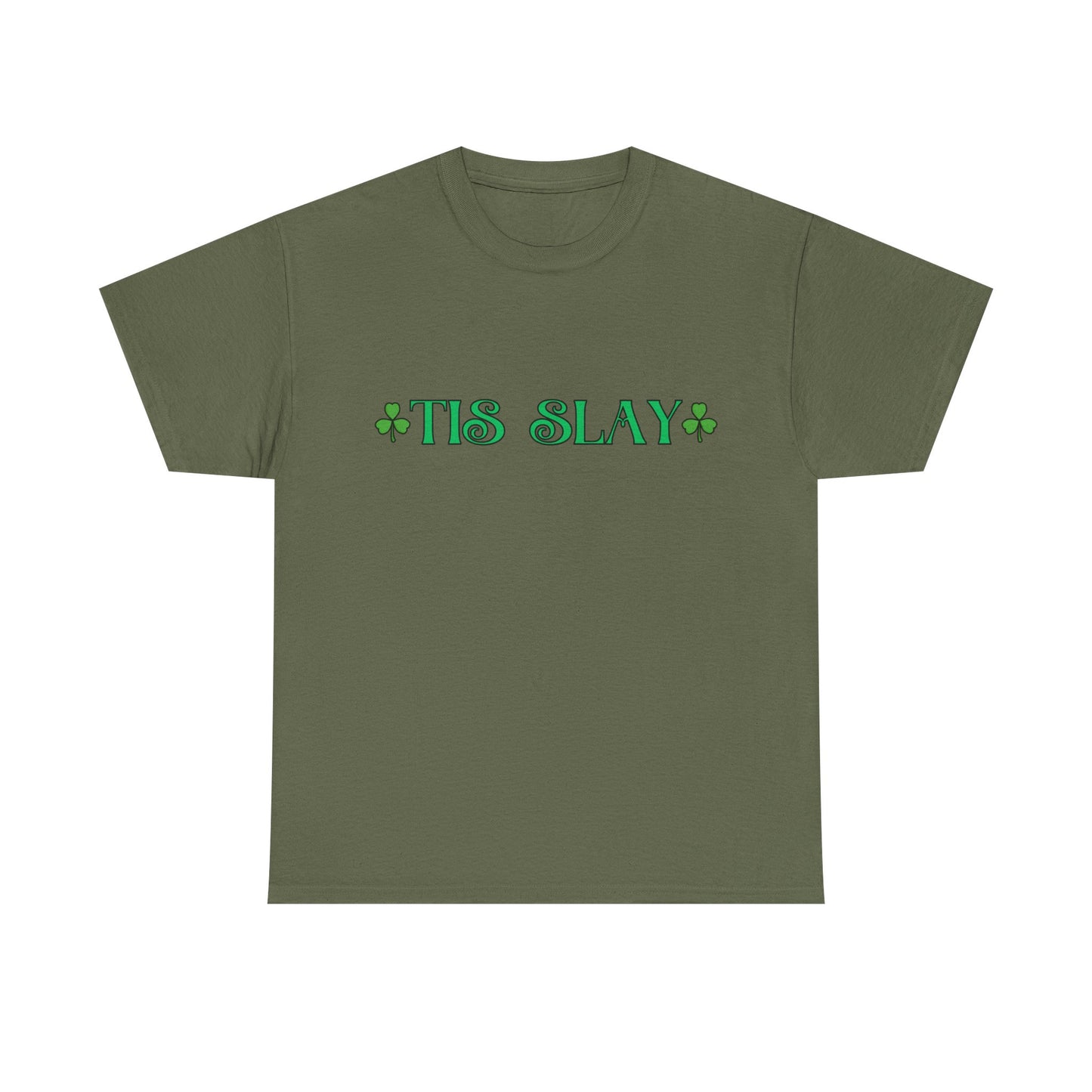 "Tis Slay" Shamrock Tee — Our Fun St. Patrick's Day, Unisex Heavy Cotton T-Shirt With A Trendy Slang Term & An Irish Twist!