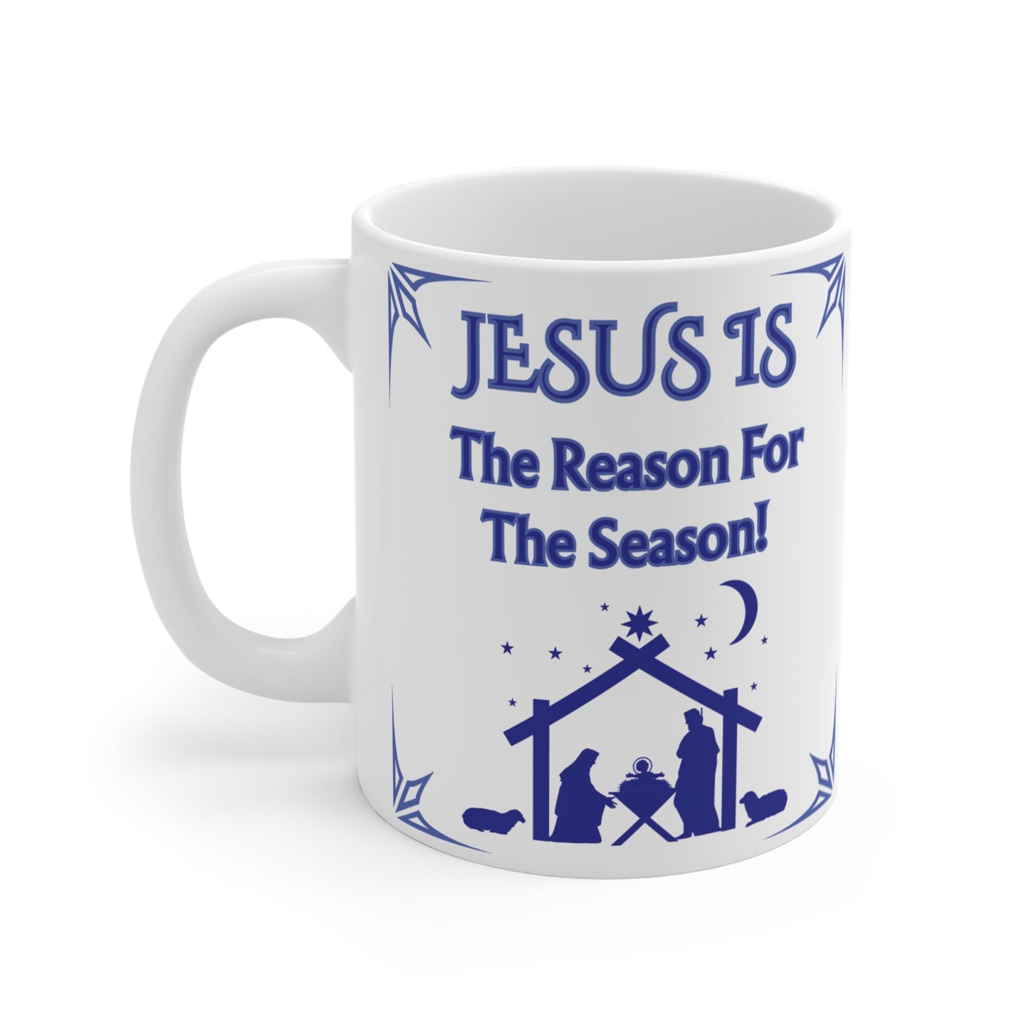 Christmas Nativity Mug – "Jesus Is the Reason for the Season!" 11oz White Ceramic Mug-Blue Design