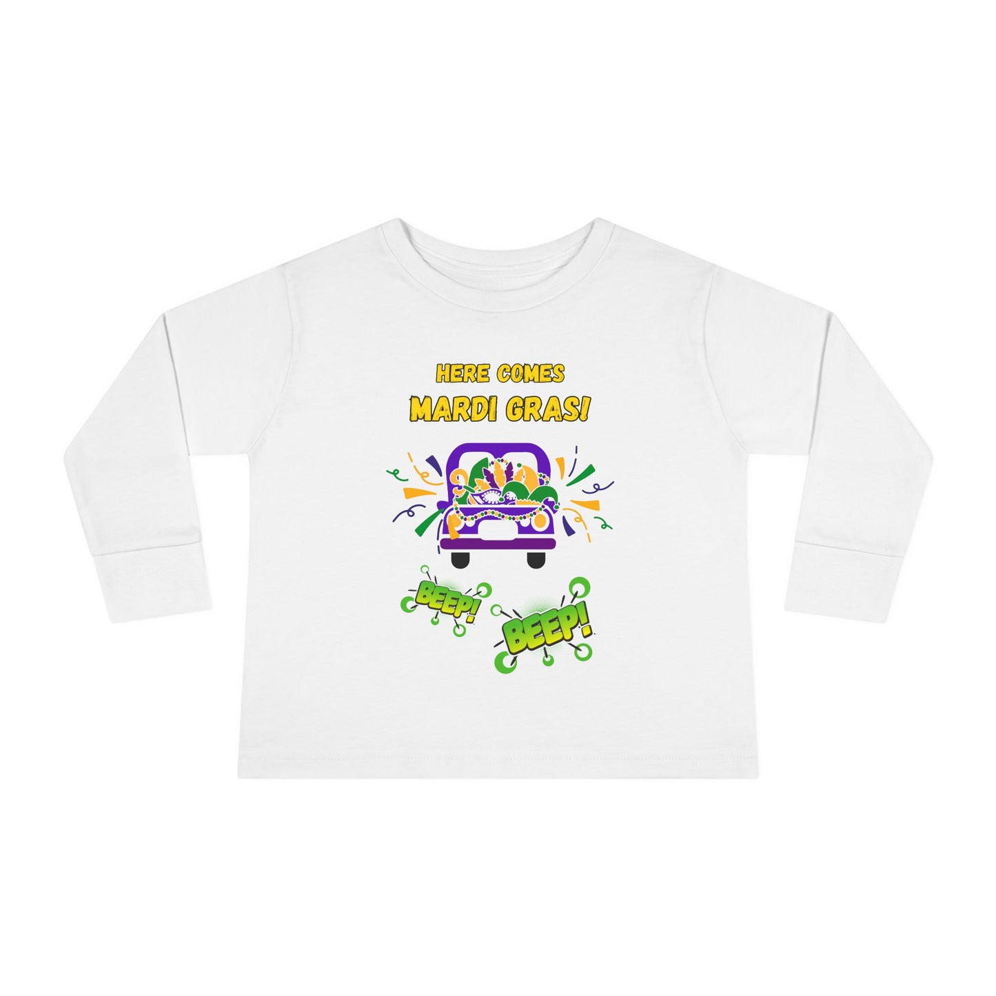 "Here Comes Mardi Gras-Beep, Beep!"  Toddler Long Sleeve Tee.  The Little Ones Will LOVE Wearing This Fun Shirt For Mardi Gras & Beyond!