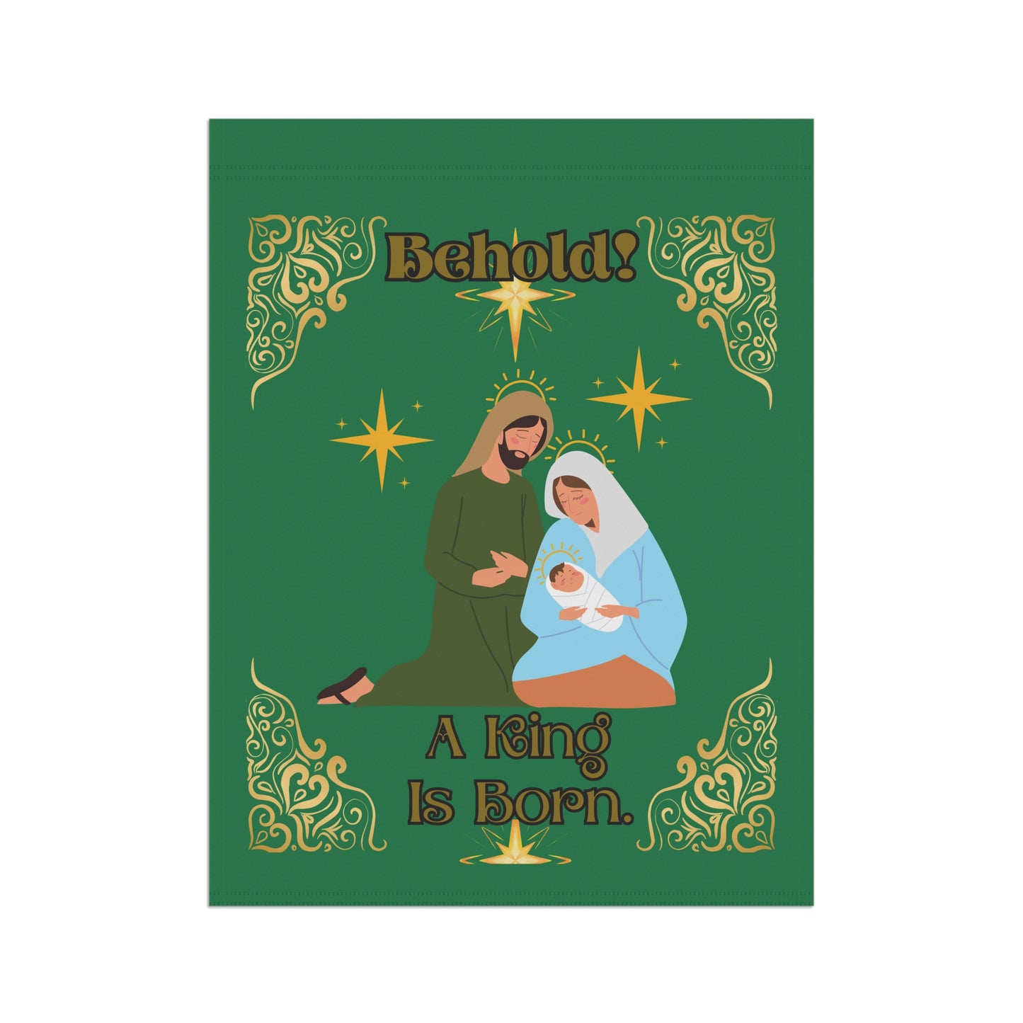 "Behold A King Is Born"  24.5 in x 32 in,  Green House Banner/Flag