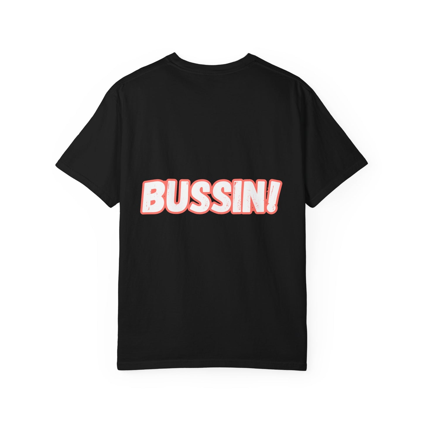 "BUSSIN!" Casual Graphic T-Shirt with Fun Emoji and 'Bussin!' Slogan-Front and Back Designs, Respectively