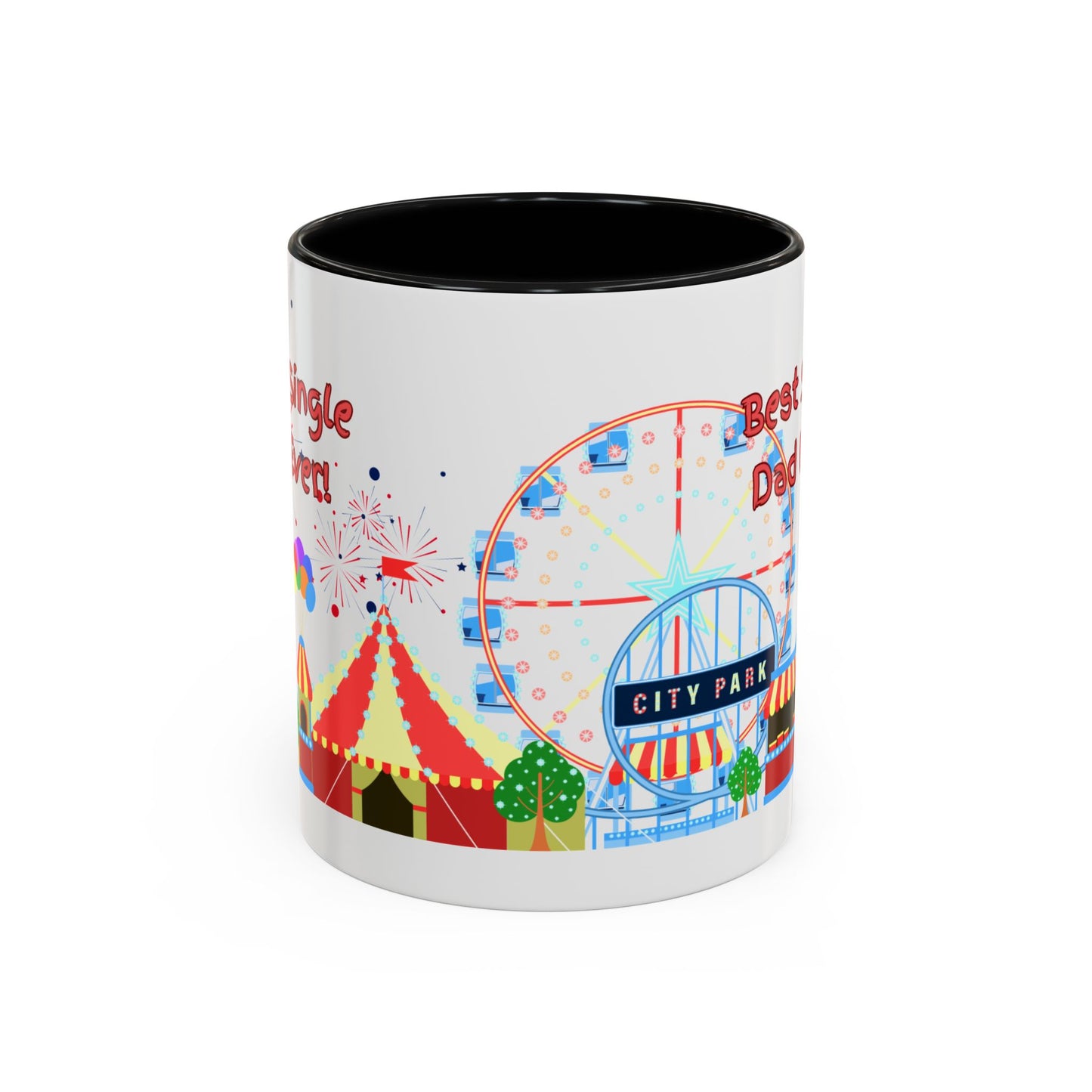 "Best Single Dad Ever" White Ceramic Coffee Mug With Colorful Accents — Amusement Park Family Design in 11oz and 15oz sizes