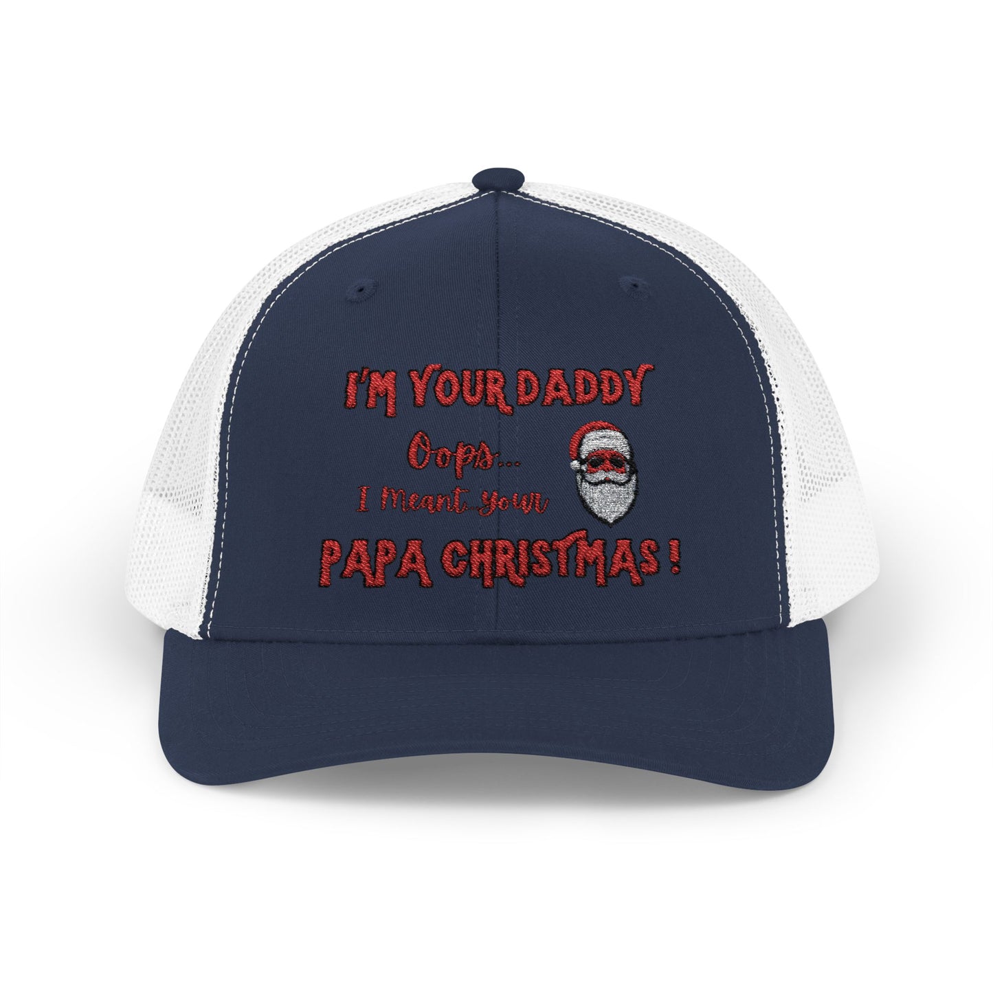"I’m Your Daddy…Oops I Meant...PAPA CHRISTMAS!"  Embroidered, Holiday, Snap Back Trucker Cap -Brown Santa Design