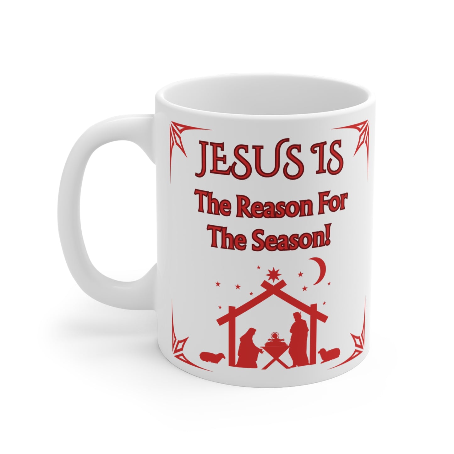 "Jesus Is the Reason for the Season!"  White Ceramic 11oz Mug with Red Design— This Nativity Scene Mug Is  A Perfect  Gift For The Holiday Season!