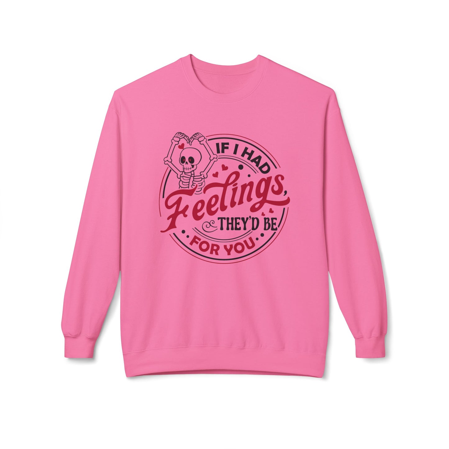 "If I Had Feelings They'd Be for You" Unisex Midweight Softstyle Fleece Crewneck Sweatshirt