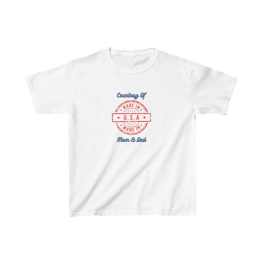 "Made In The USA Courtesy Of Mom And Dad" Kids Heavy Cotton™ Tee