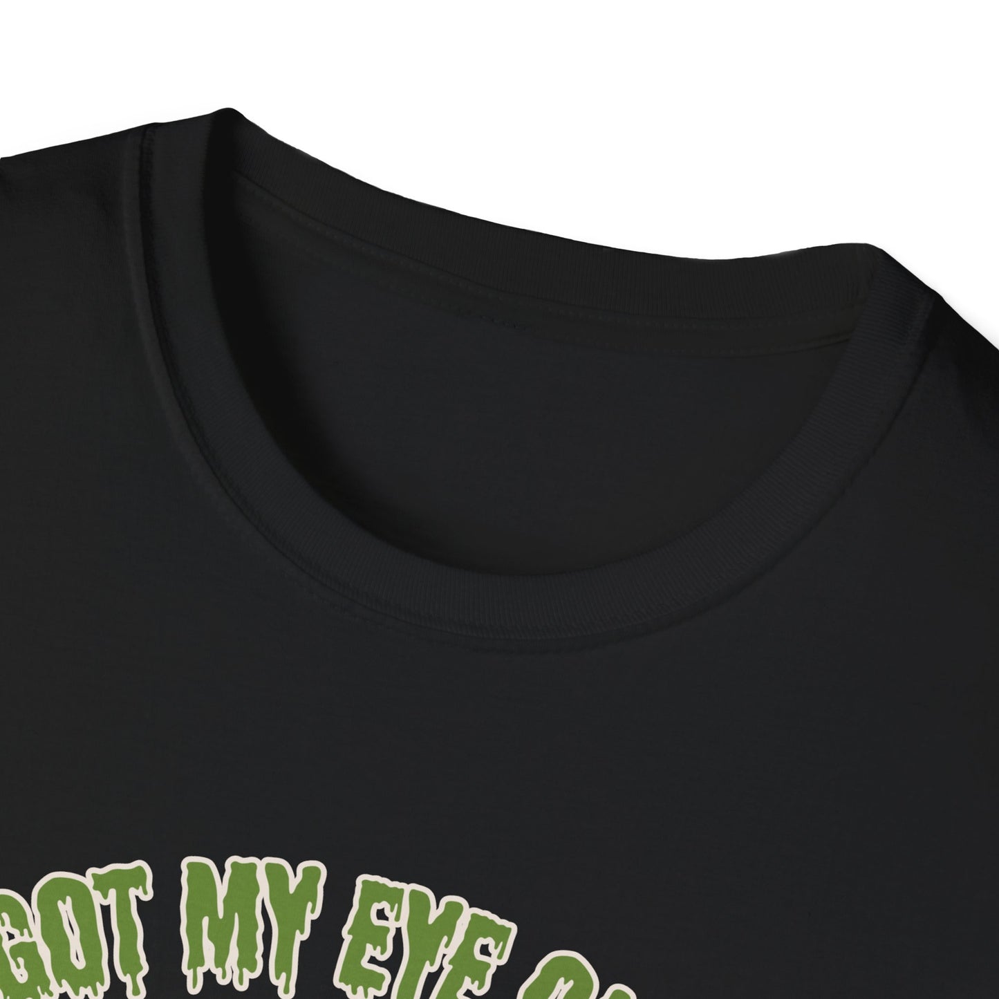 Funny "I've Got My Eye on You" Halloween Unisex, T-Shirt.  A Great Gift for Her or Him!