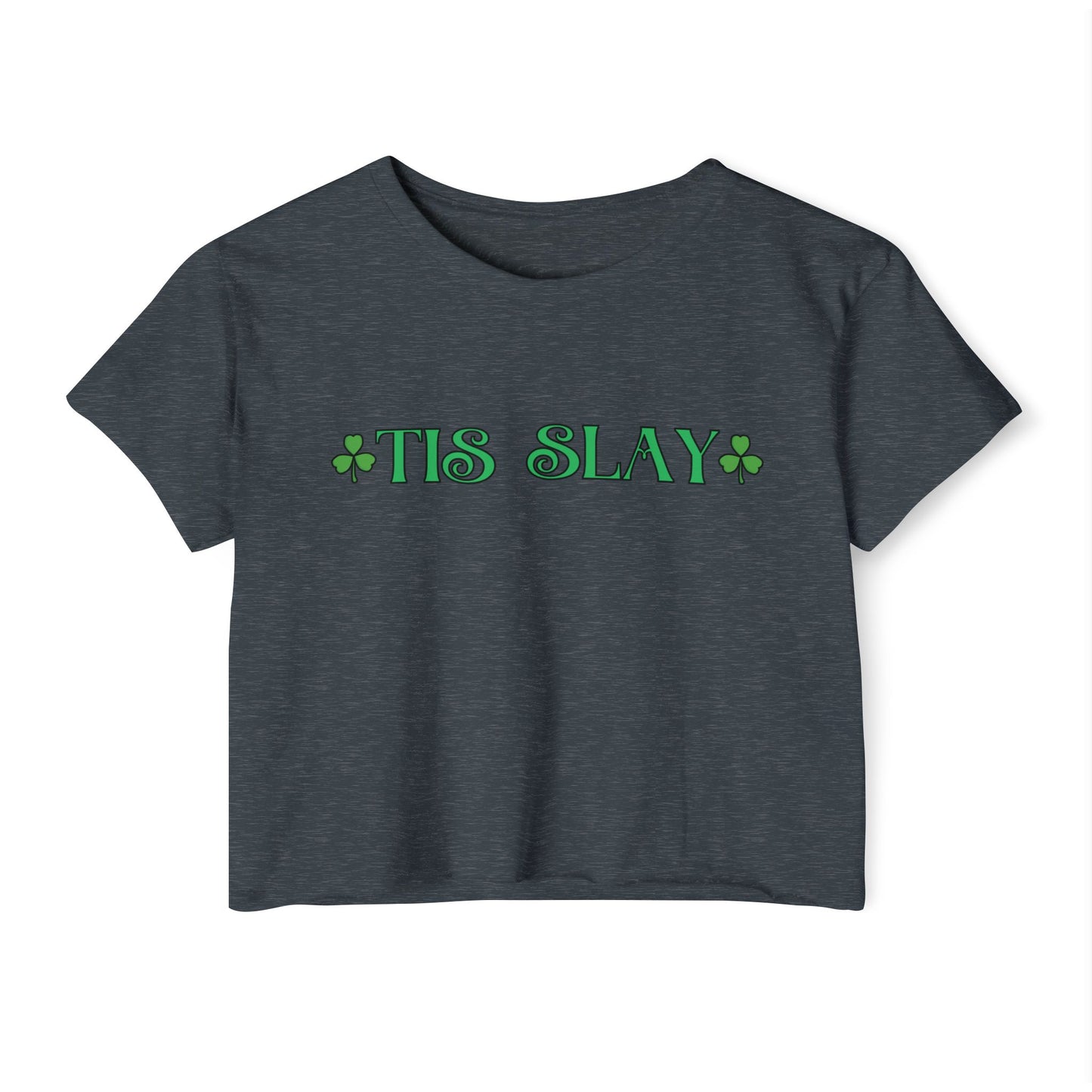 Women's Crop Top — "Tis Slay" St. Patrick's Day Festival Tee