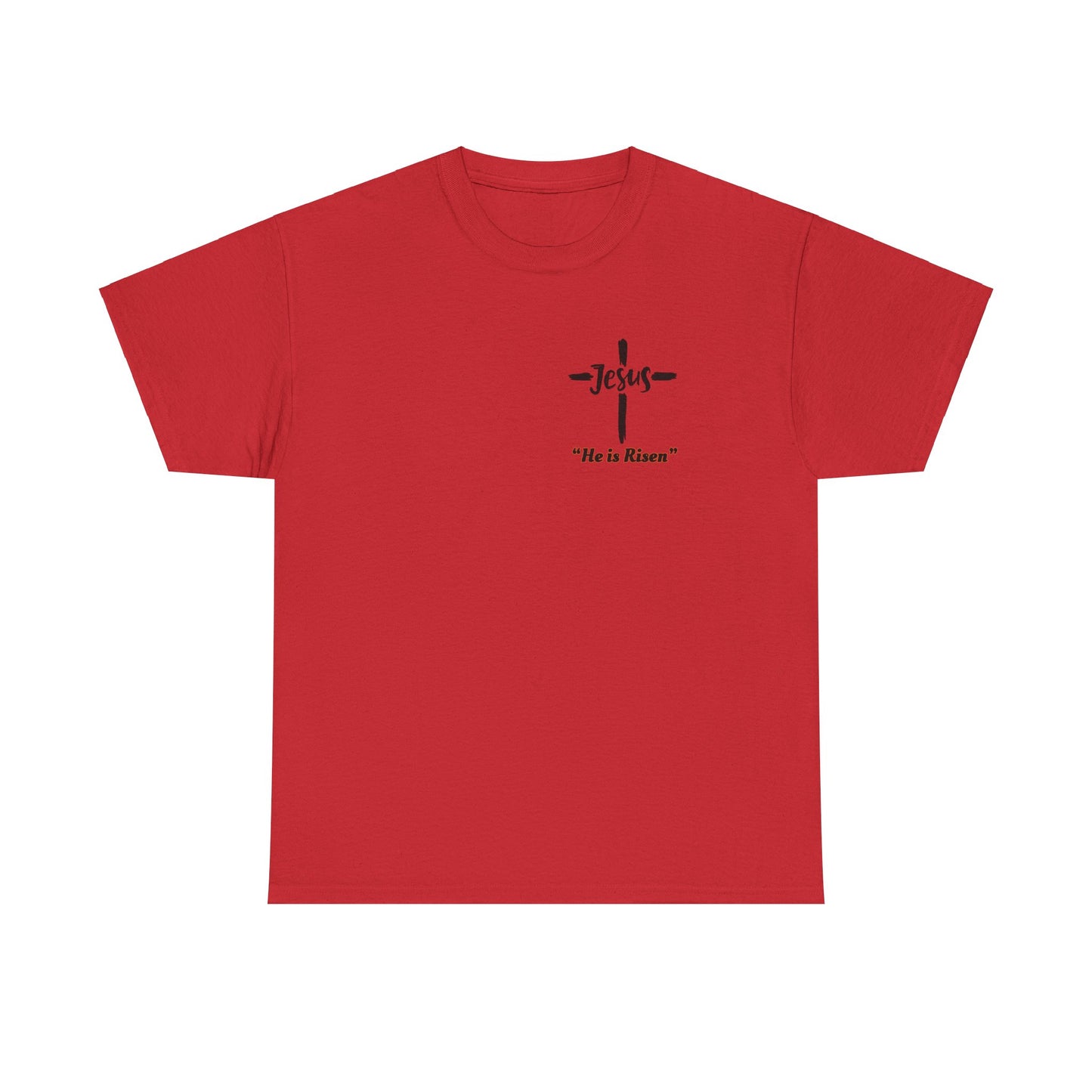 "He is Risen"  Front and Back Design, Unisex Heavy Cotton Tee