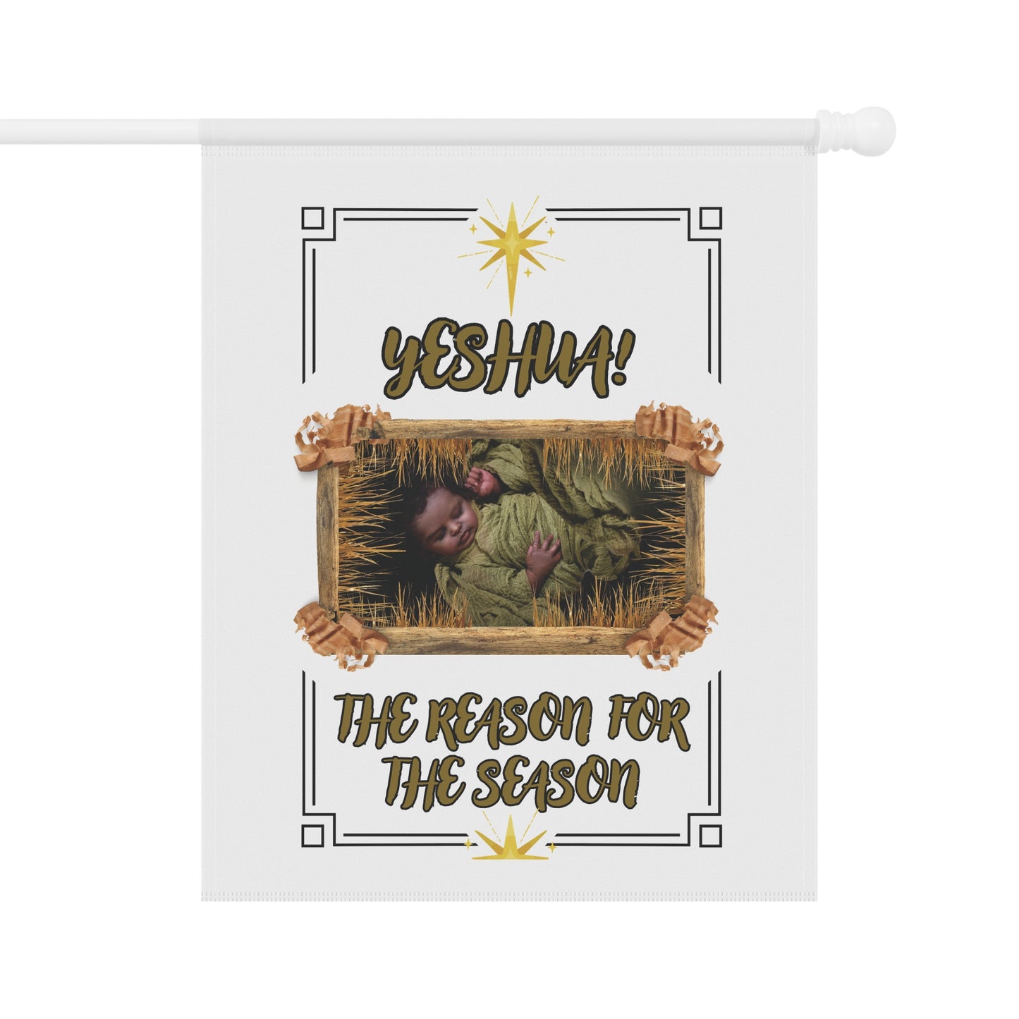 "Yeshua! The Reason for the Season" Featuring The Baby Savior In A Wooden Manger.  A Beautiful Decorative Garden Flag For Xmas!-White