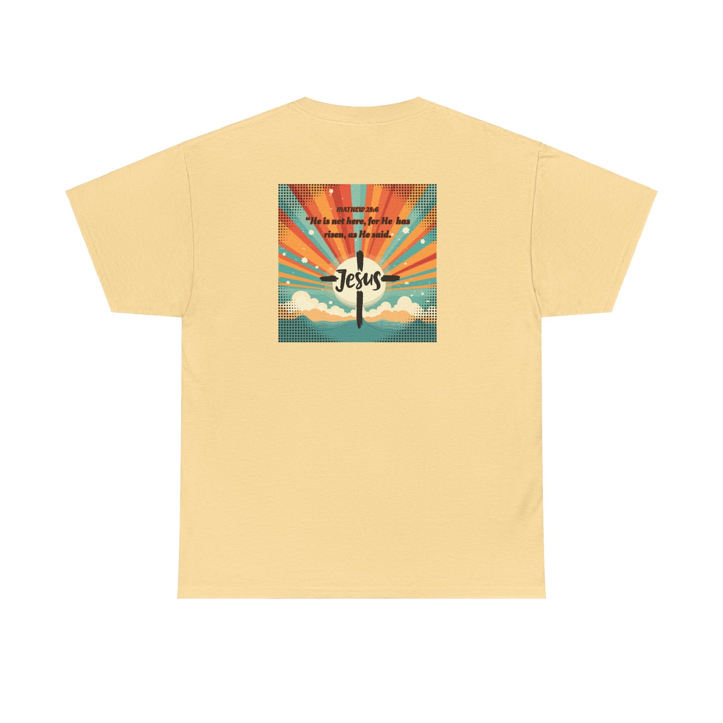 "He is Risen"  Front and Back Design, Unisex Heavy Cotton Tee